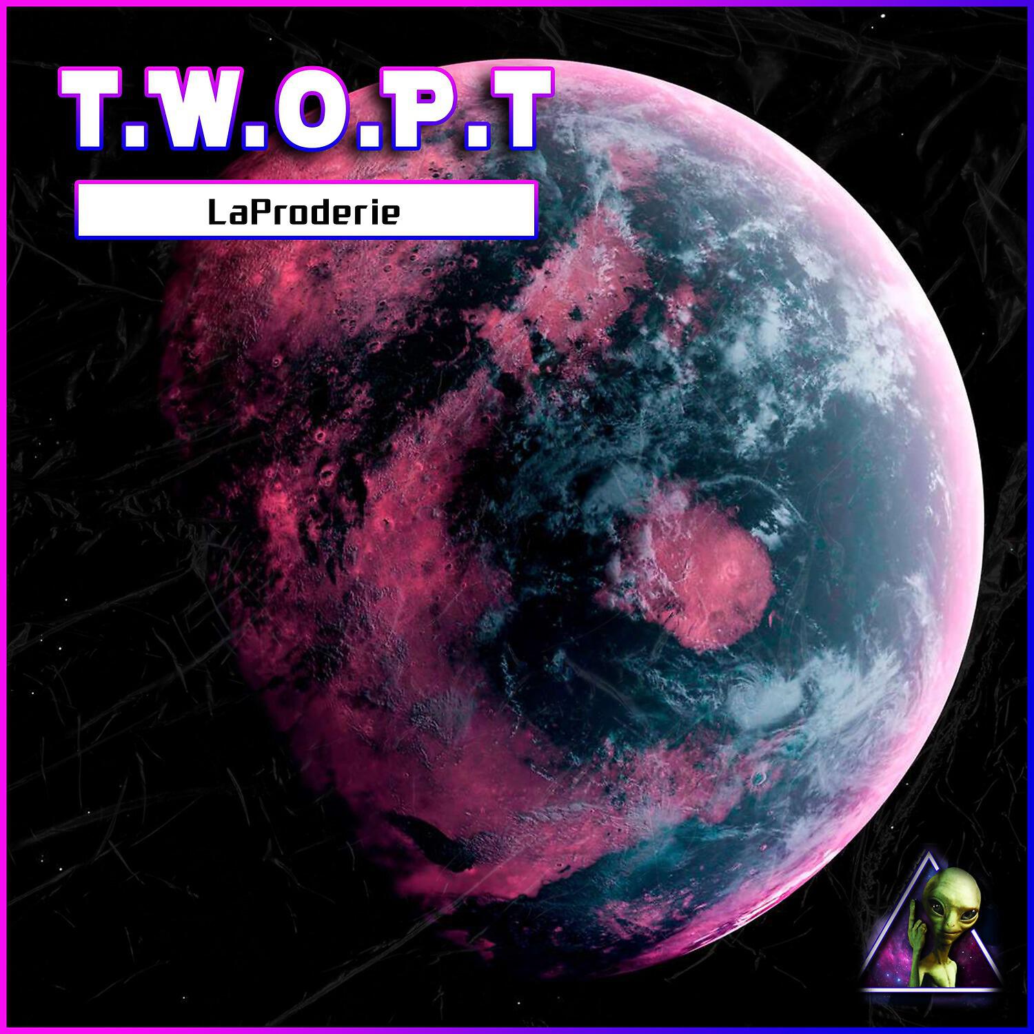 LaProderie - T.W.O.P.T