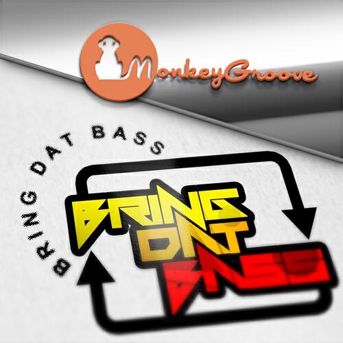 Monkey Groove - Bring Dat Bass (Radio Edit)