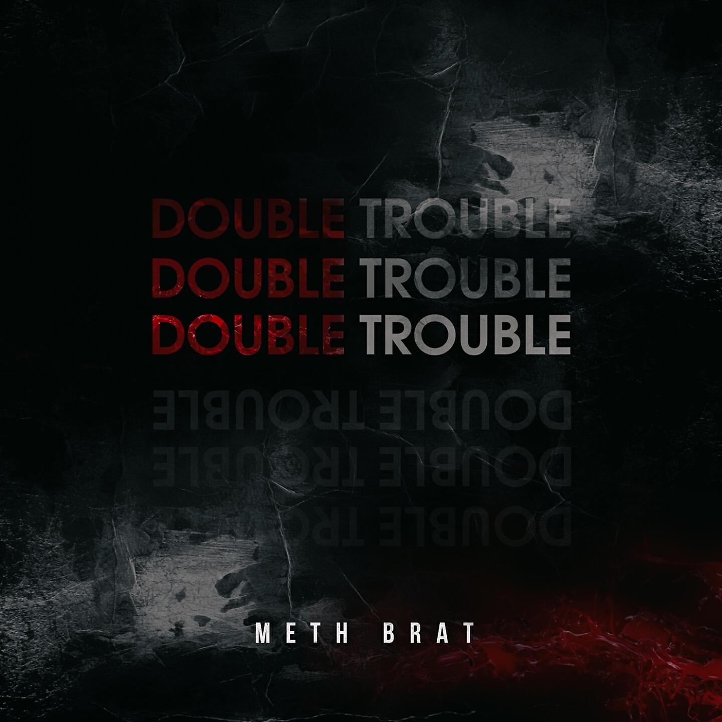 METH BRAT - Double Trouble