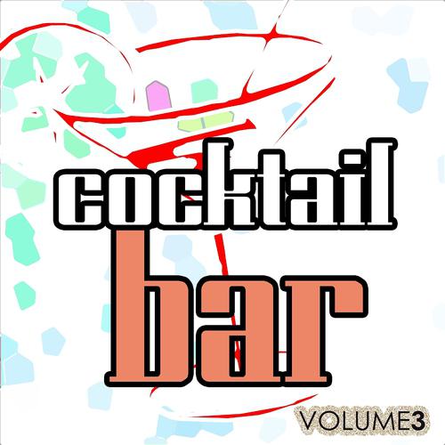 Постер альбома Cocktail Bar Compilation, Vol. 3