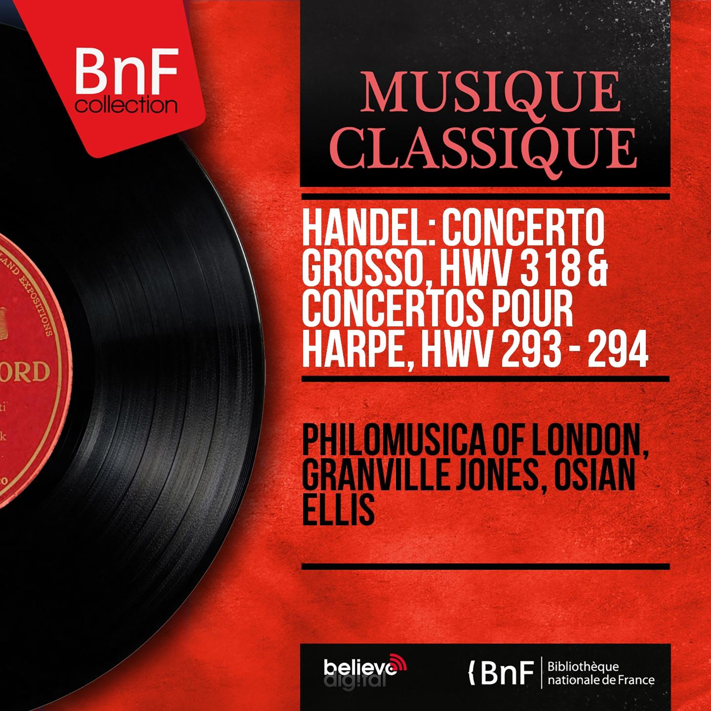 Постер альбома Handel: Concerto grosso, HWV 318 & Concertos pour harpe, HWV 293 - 294 (Mono Version)