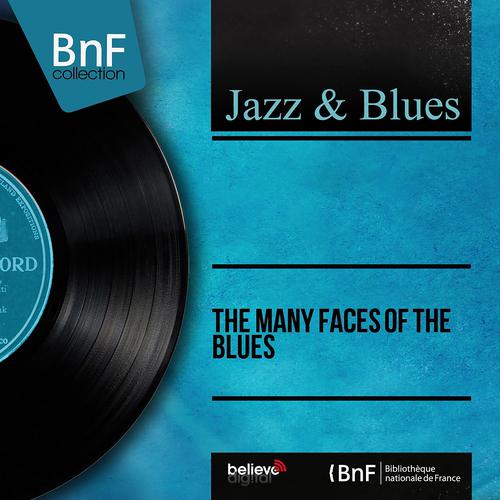 Постер альбома The Many Faces of the Blues (Mono Version)