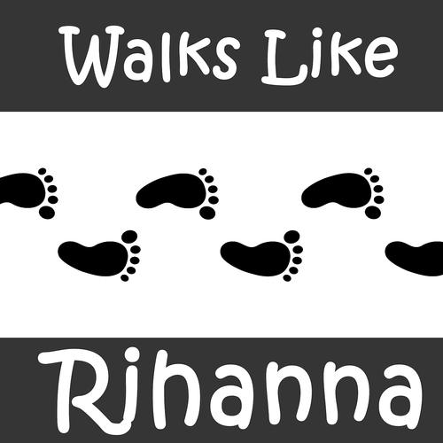Постер альбома Walks Like Rihanna