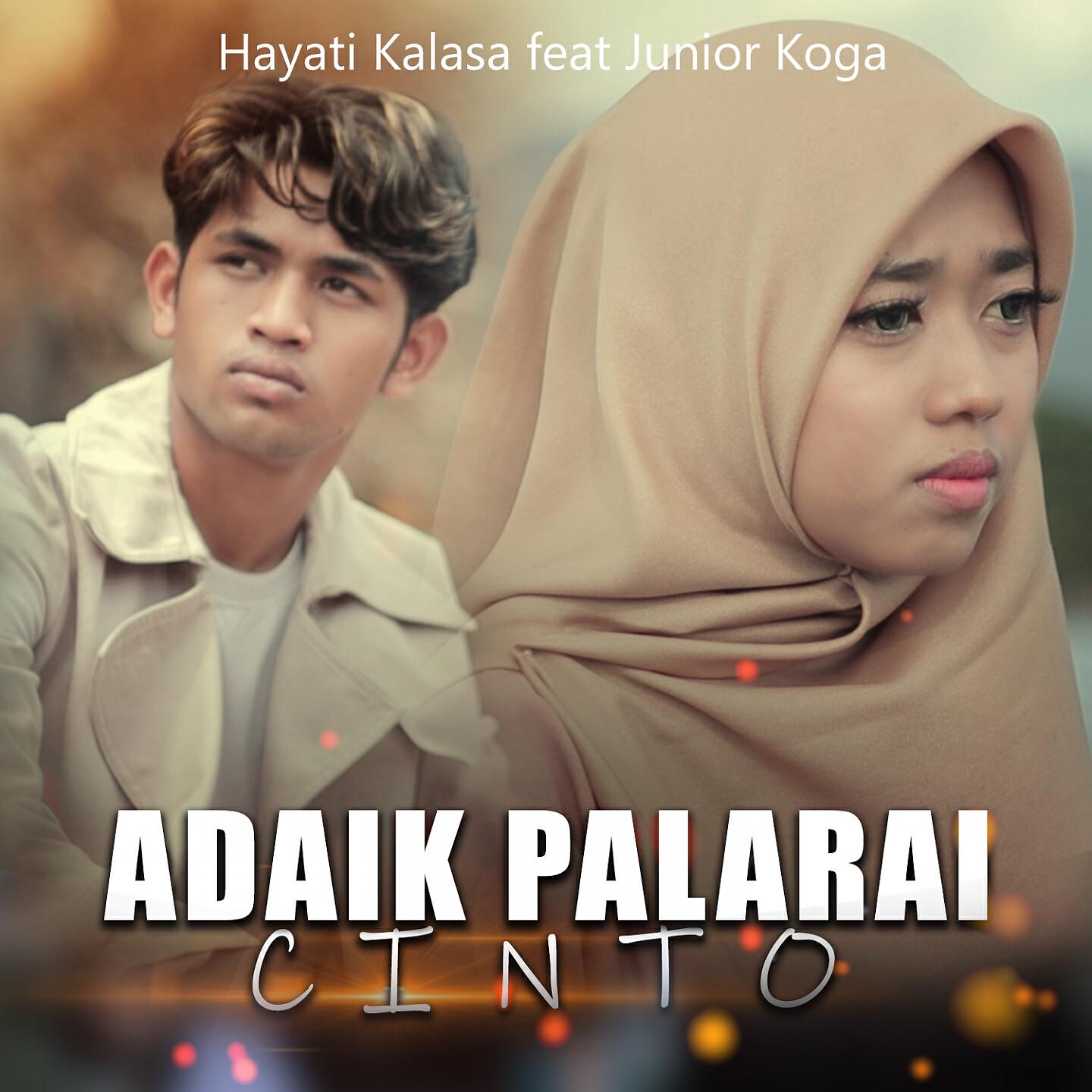 Hayati Kalasa - ADAIK PALARAI CINTO
