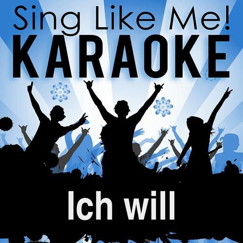 Постер альбома Ich will (Karaoke Version)