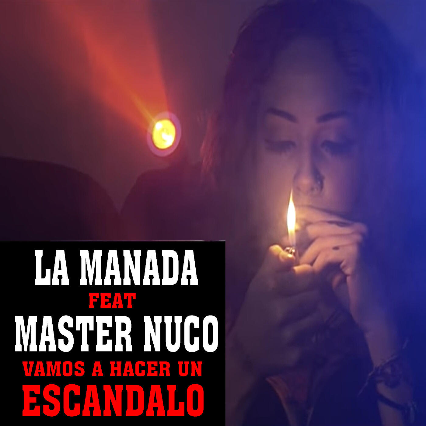 La Manada - Vamos a Hacer un Escandalo
