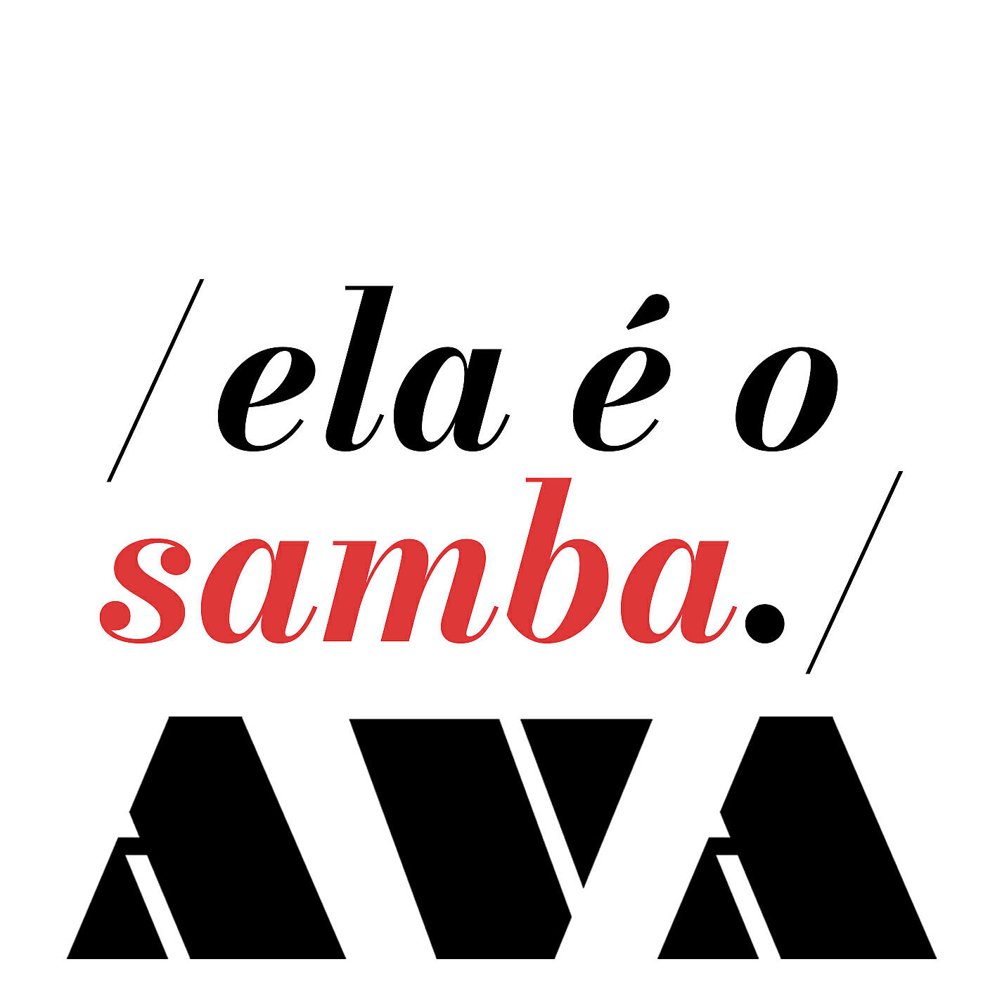 Ava Rocha - Ela é o Samba