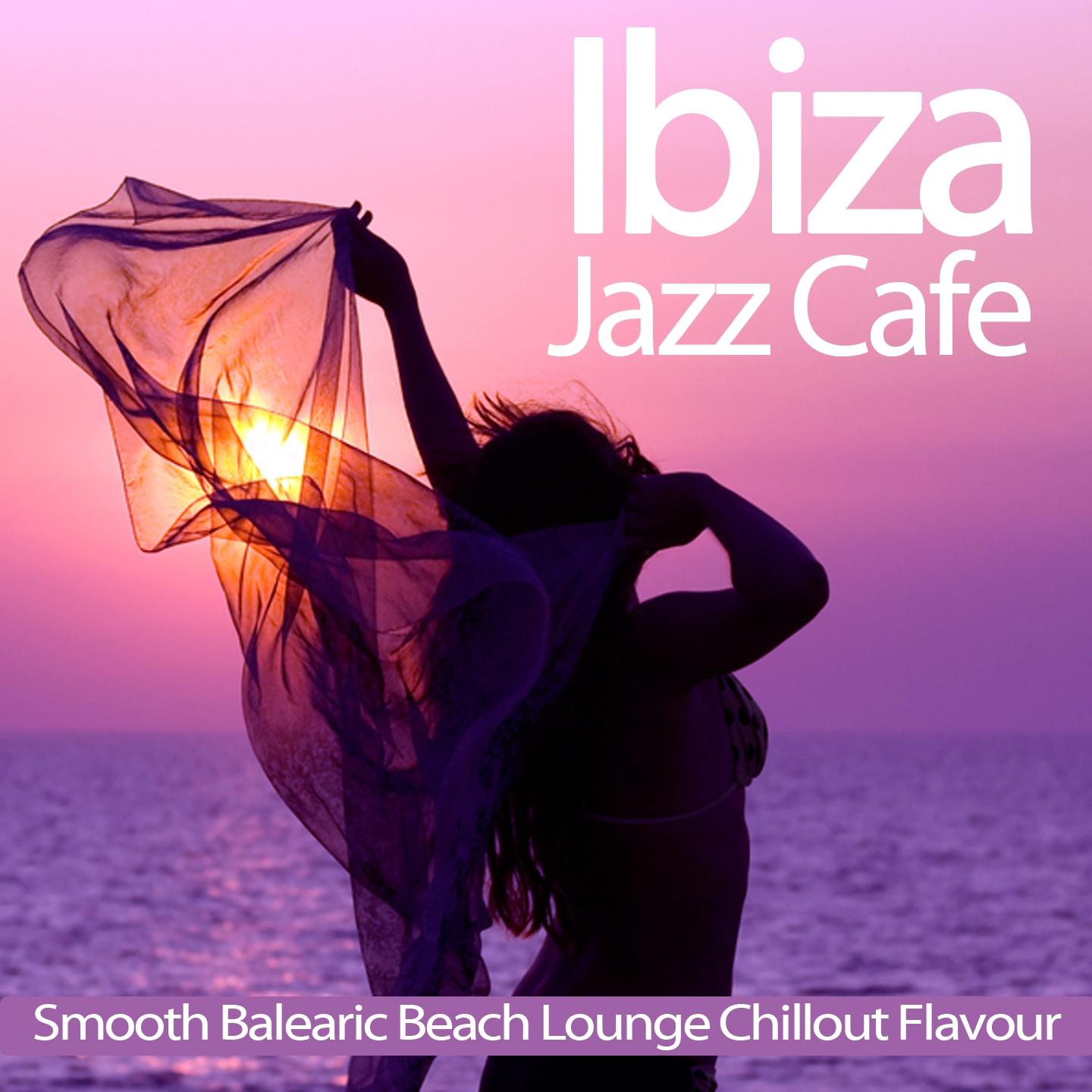 Постер альбома Ibiza Jazz Cafe (Smooth Balearic Beach Lounge Chillout Flavour)