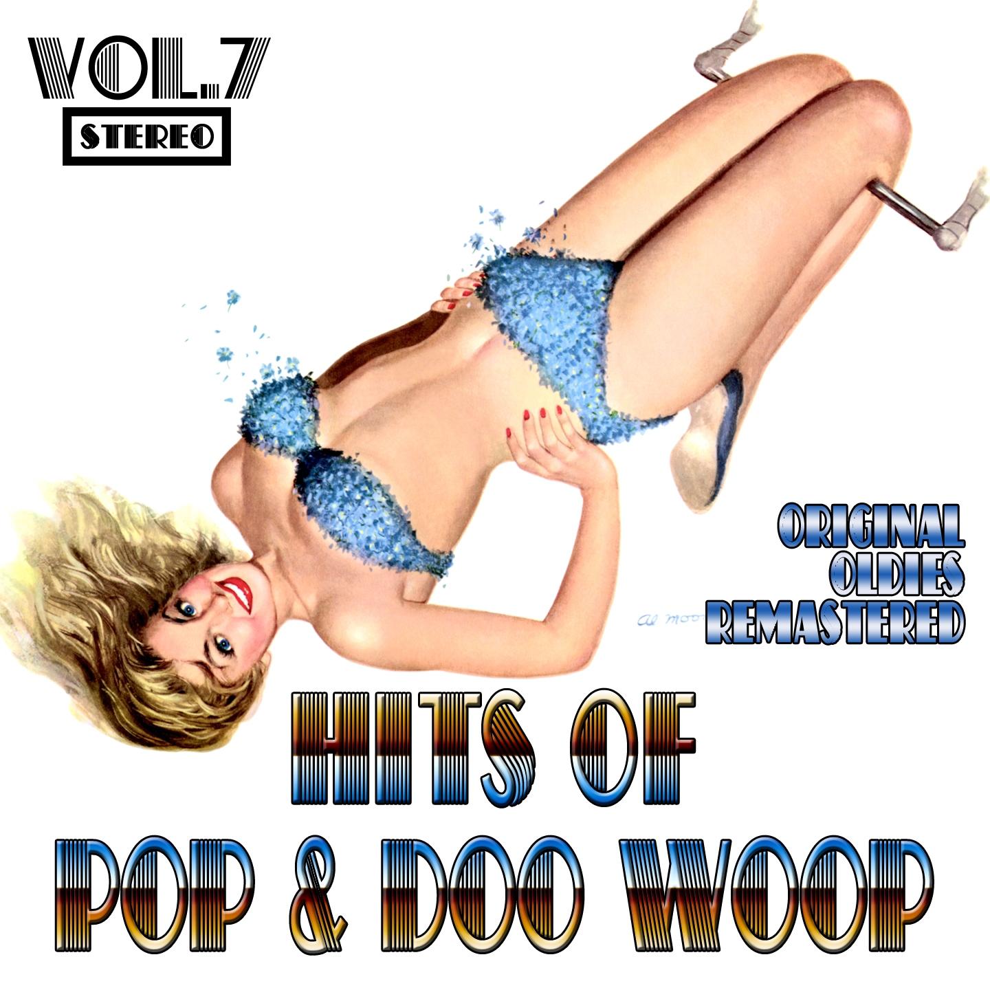 Постер альбома Hits of Pop & Doo Woop, Vol. 7 (Oldies Remastered)