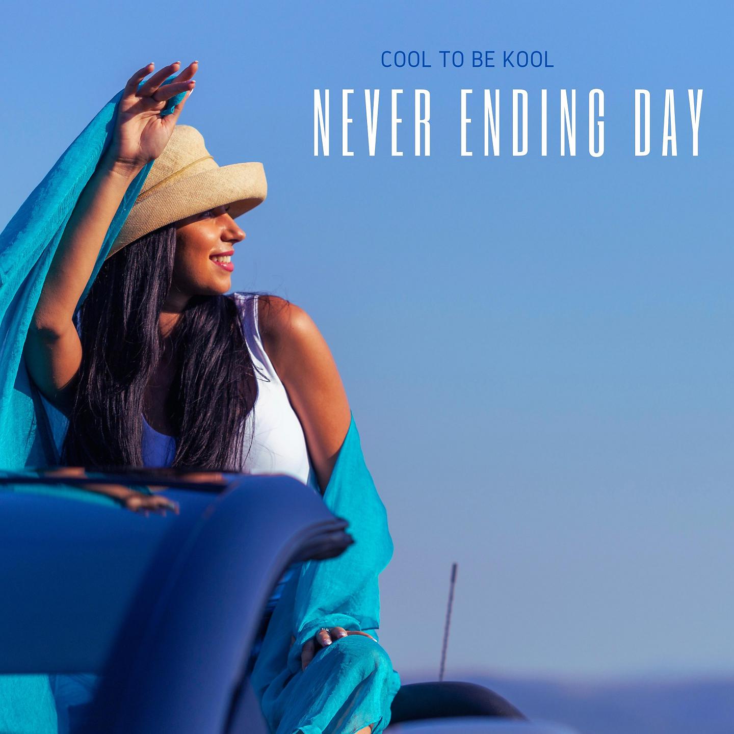 Постер альбома Never Ending Day