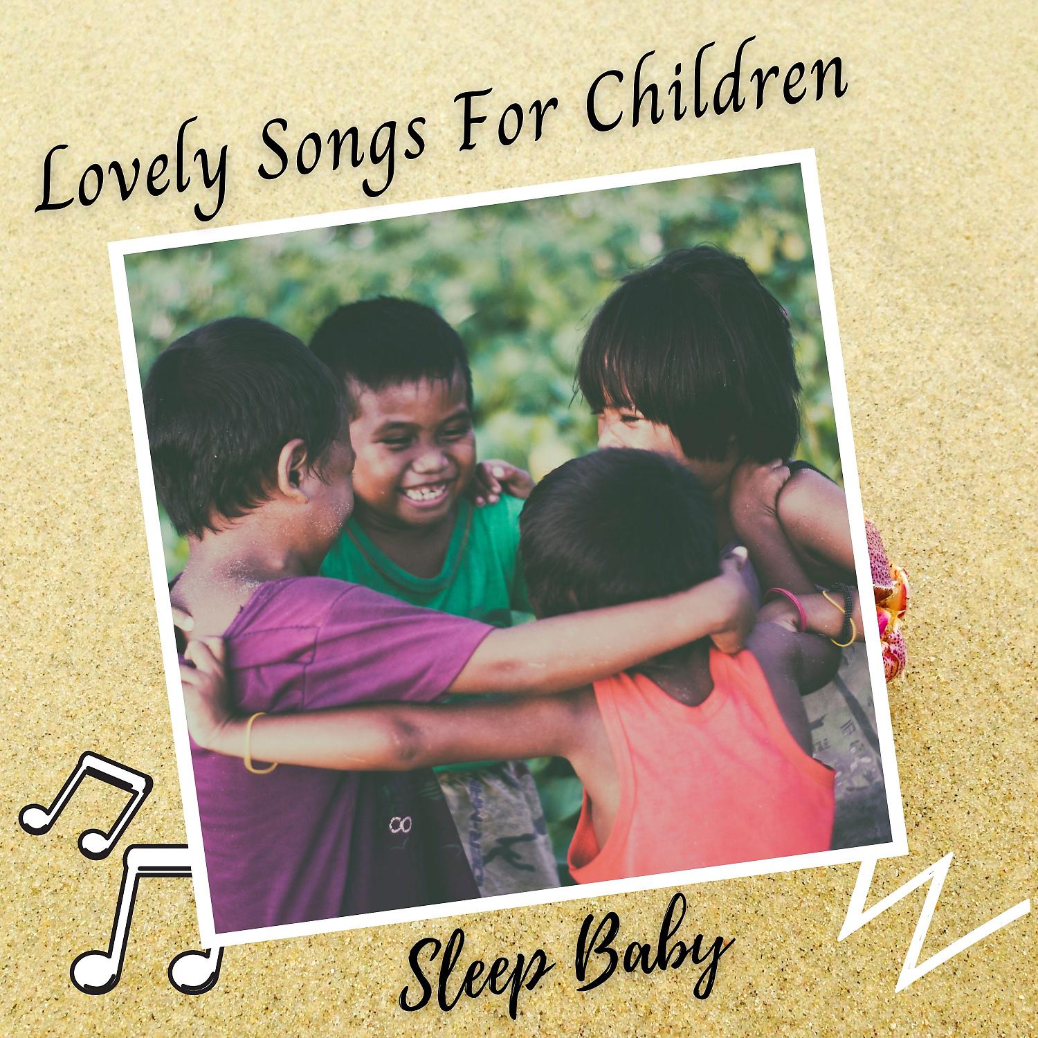 Постер альбома Sleep Baby: Lovely Songs For Children