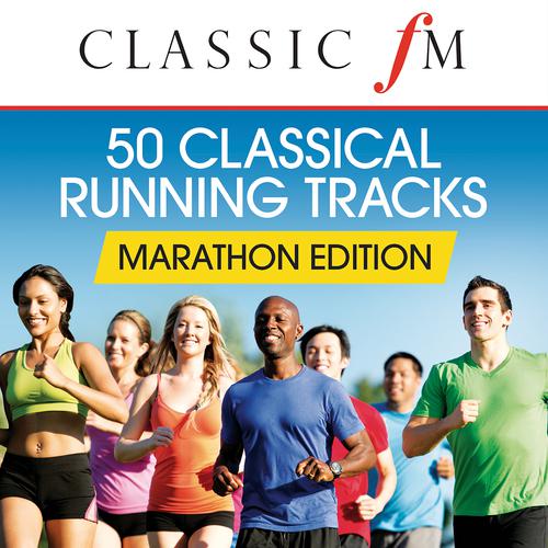 Постер альбома 50 Running Classics: Marathon Edition (By Classic FM)