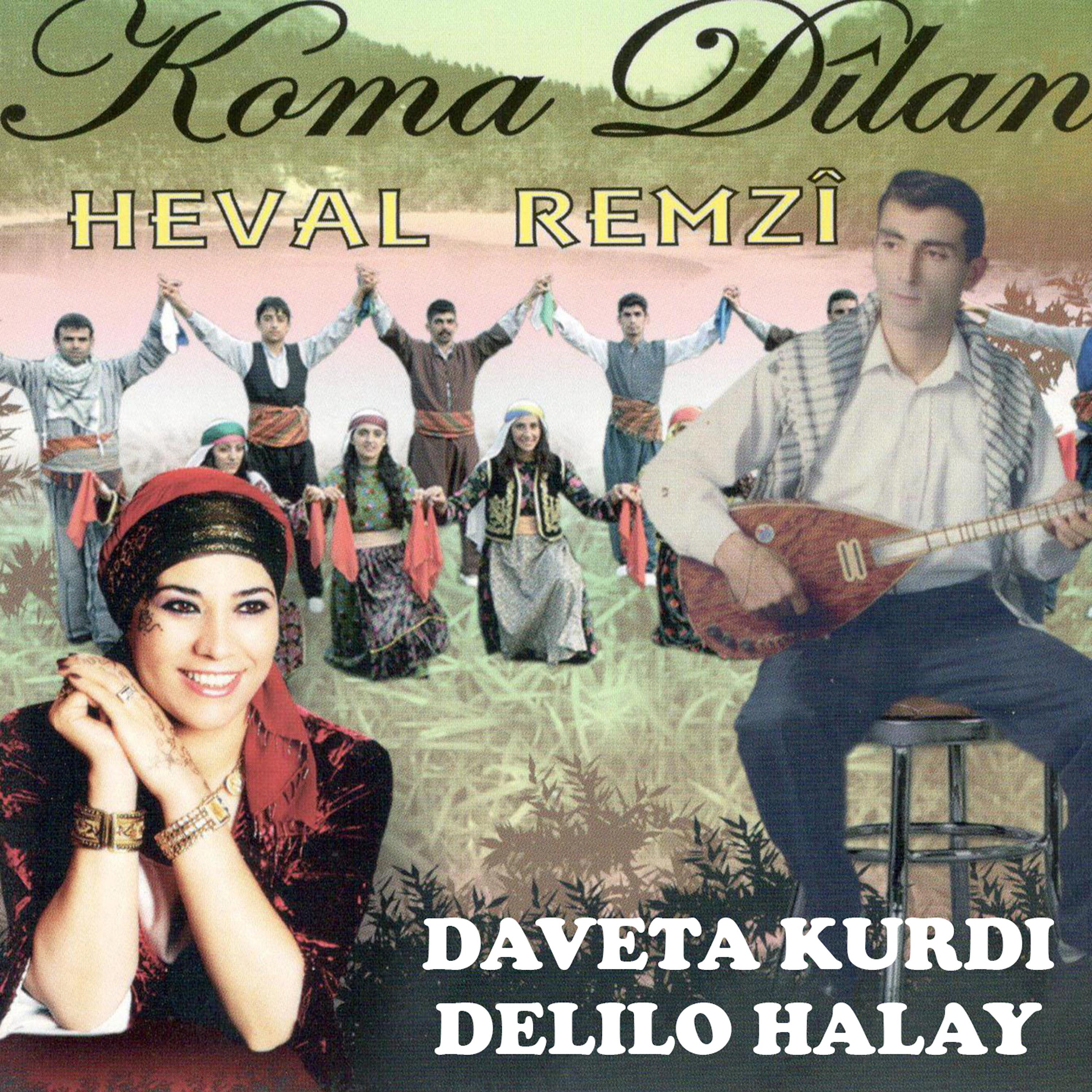 Постер альбома Daveta Kurdi Delilo Halay / Koma Dilan