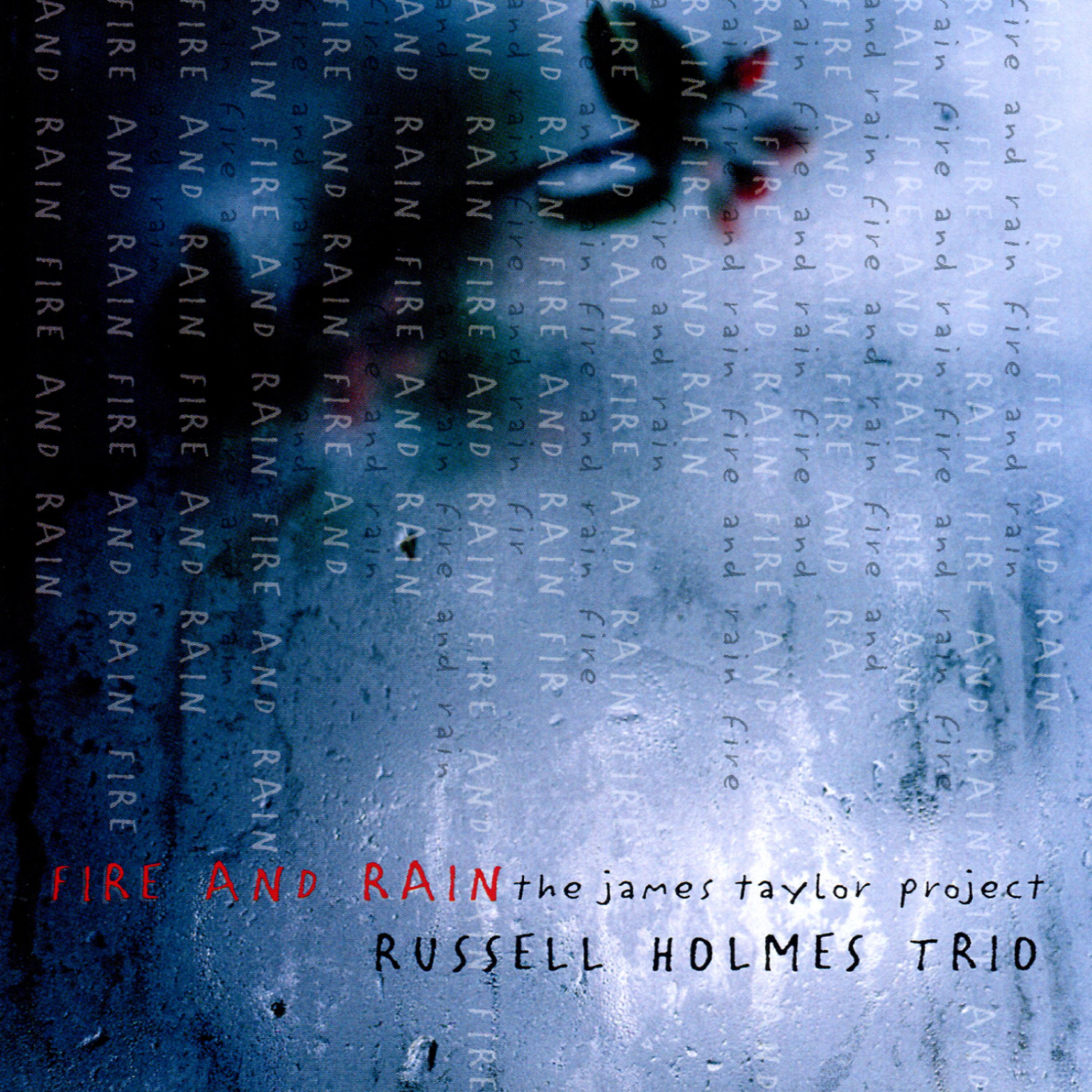 Russell Holmes Trio - Shower the People You Love With Love