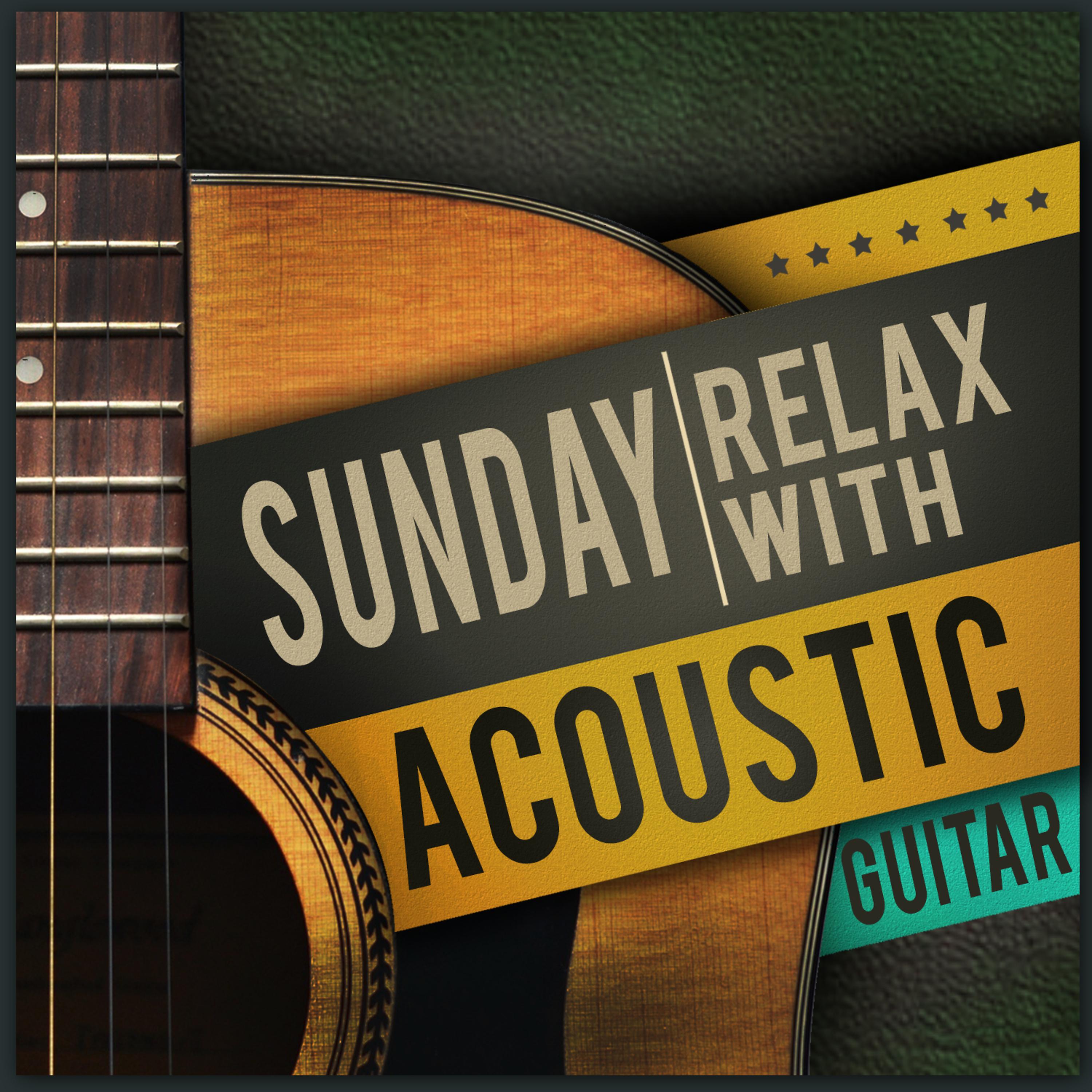 Постер альбома Sunday Relax with Acoustic Guitar