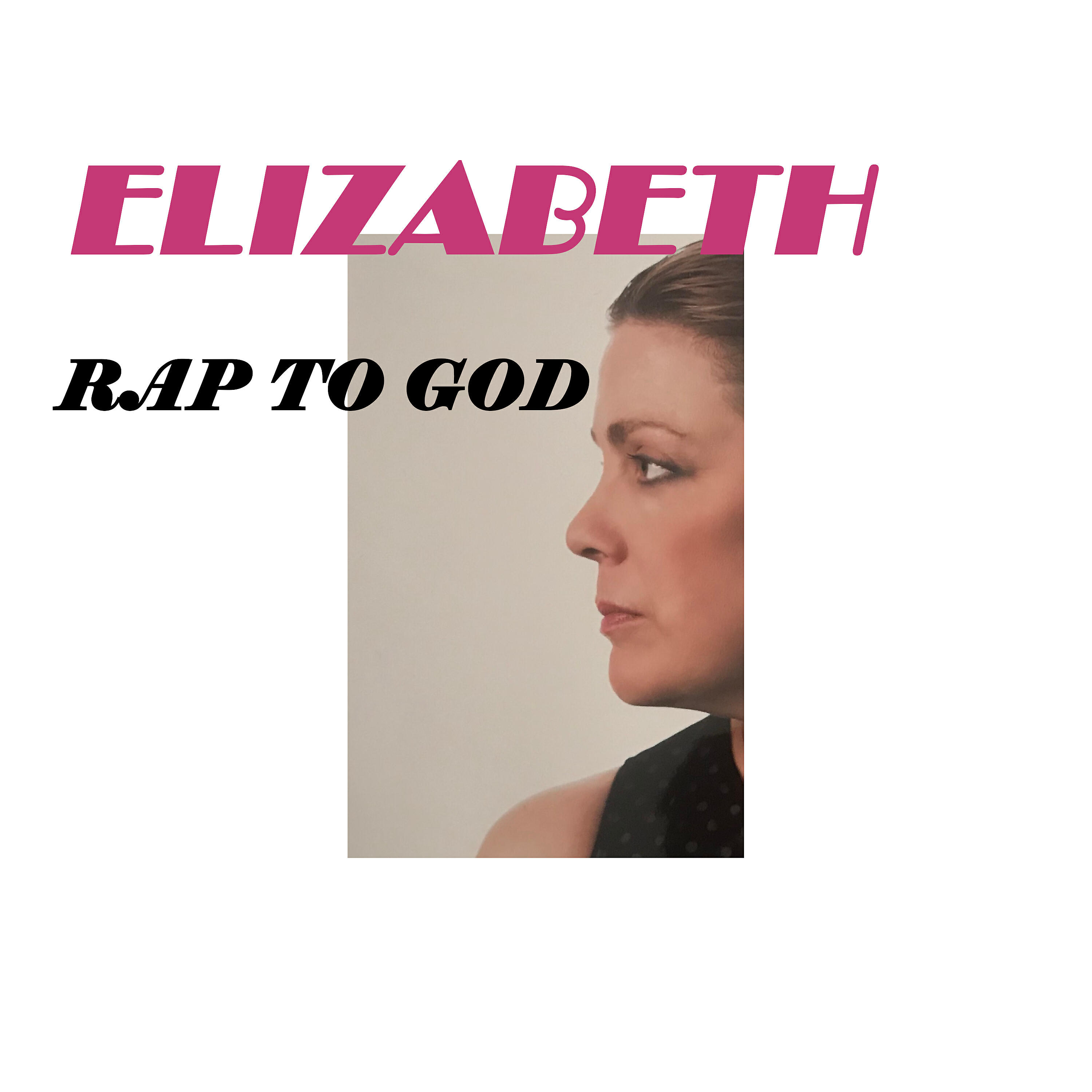 ELIZABETH - Rap to God