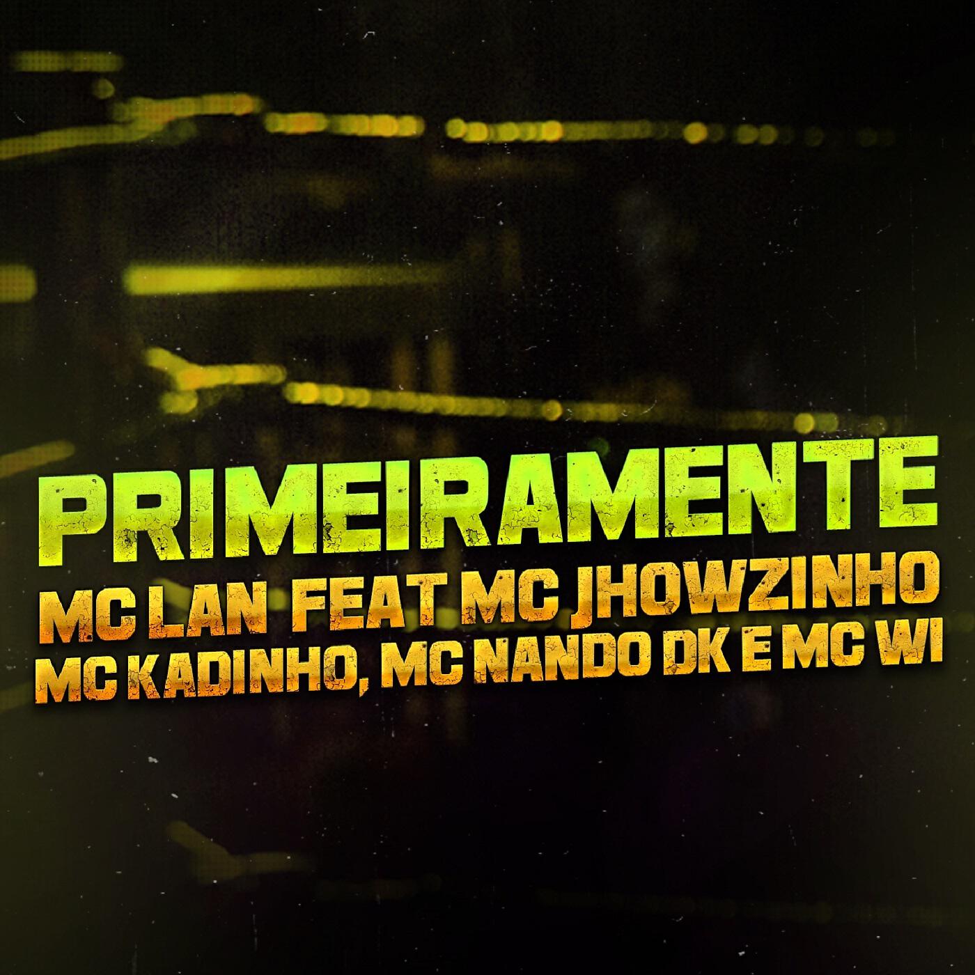 MC Lan - Primeiramente