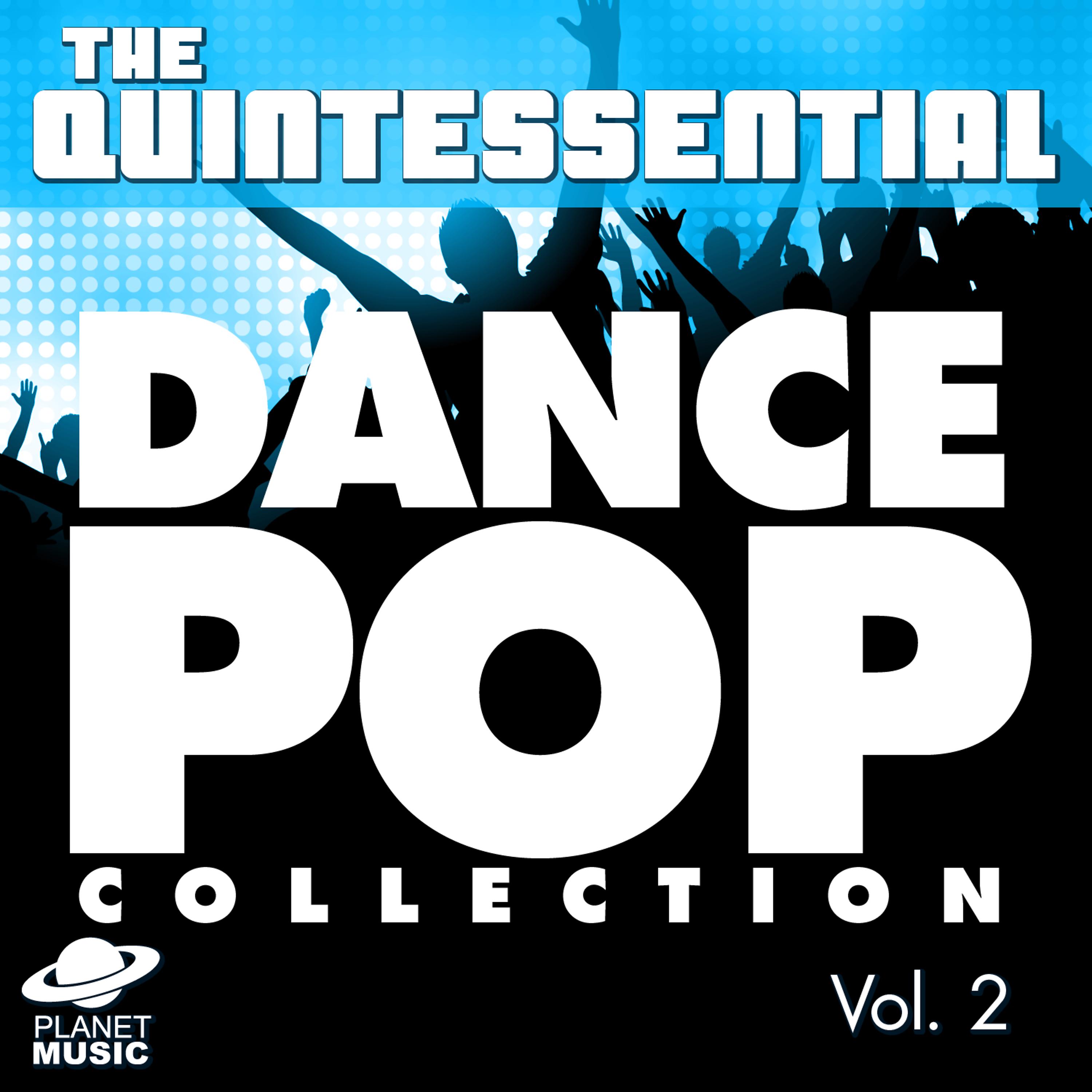 Постер альбома The Quintessential Dance Pop Collection, Vol. 2