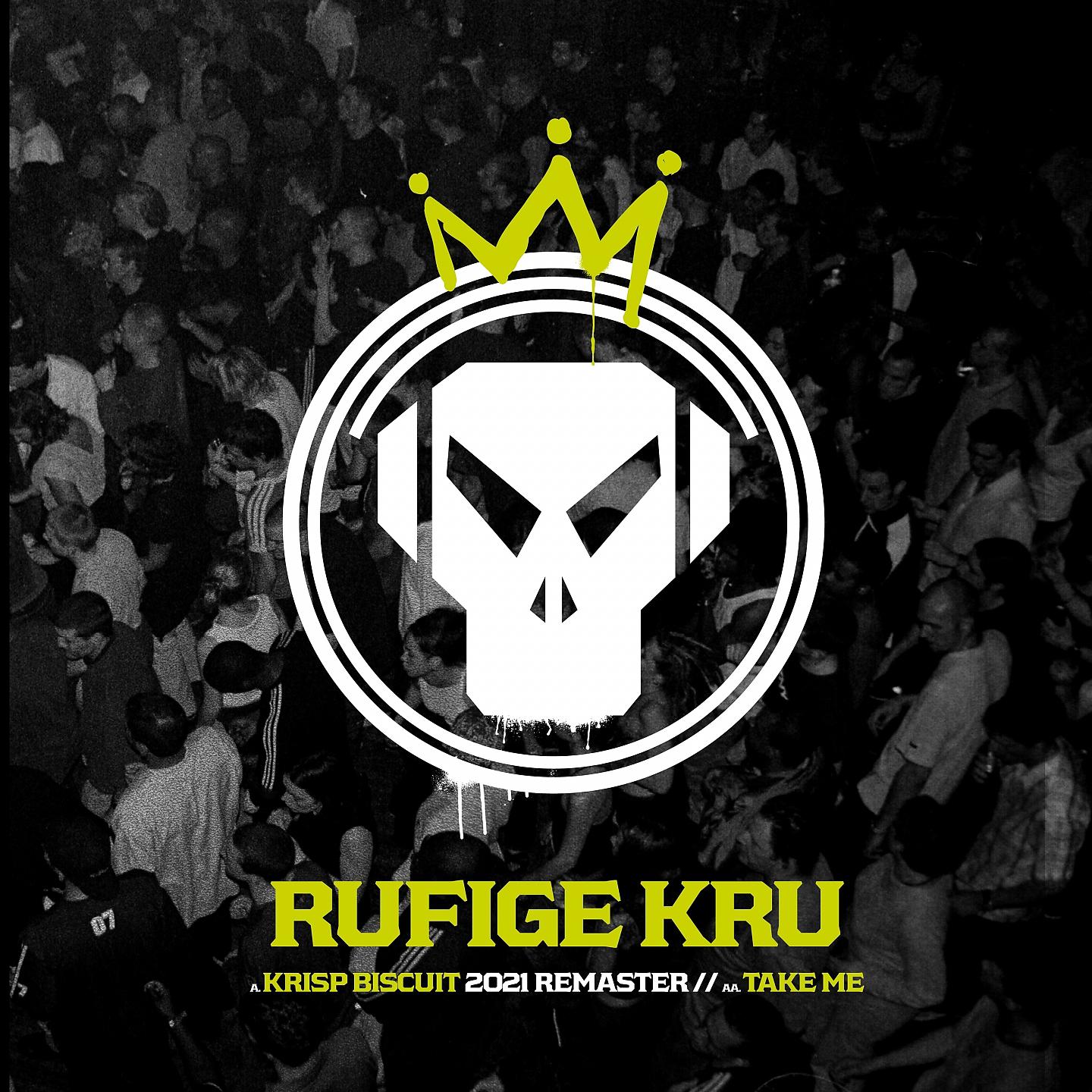 Rufige Kru - Krisp Biscuit (2021 Remaster)