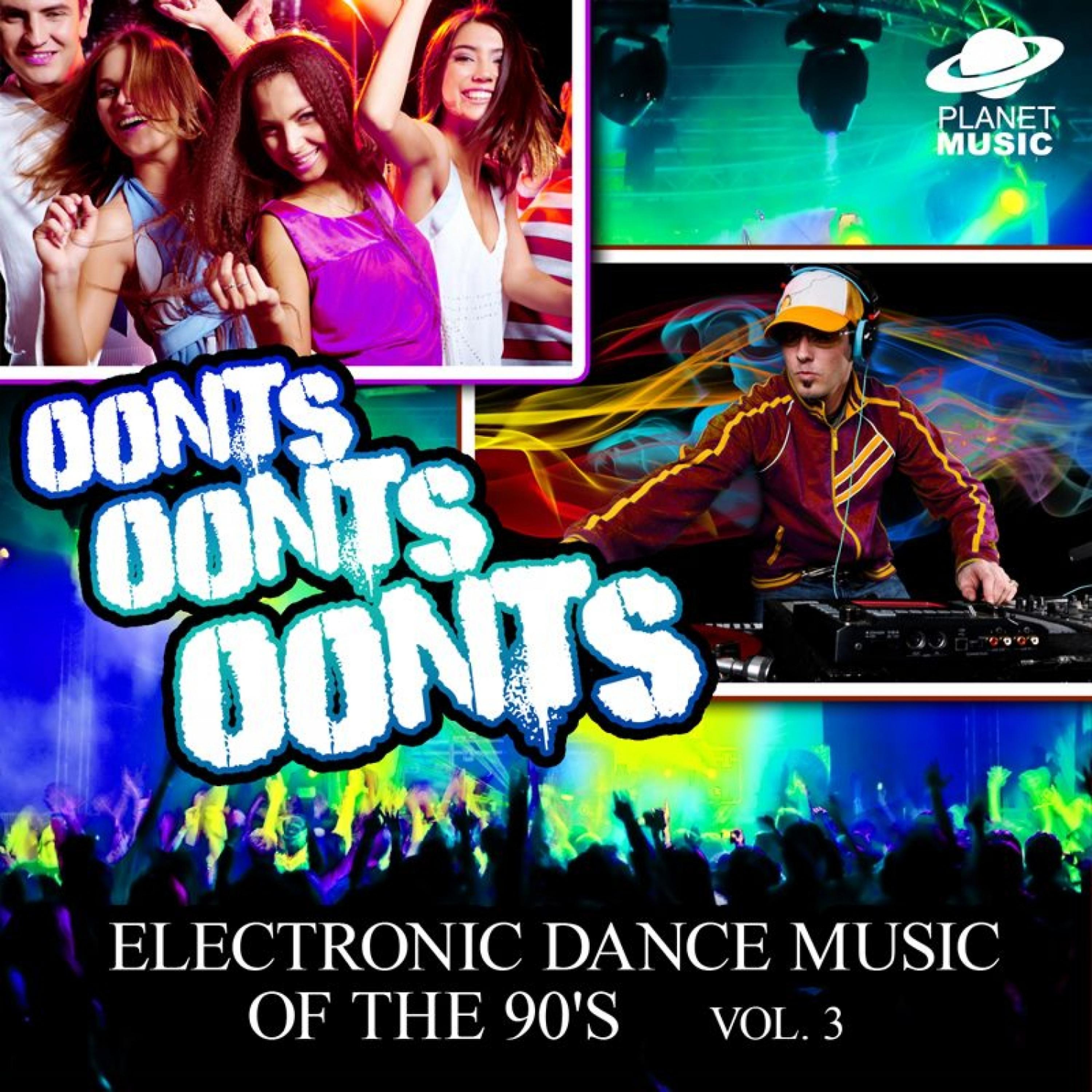 Постер альбома Oonts, Oonts, Oonts: Electronic Dance Music of the 90's, Vol. 3