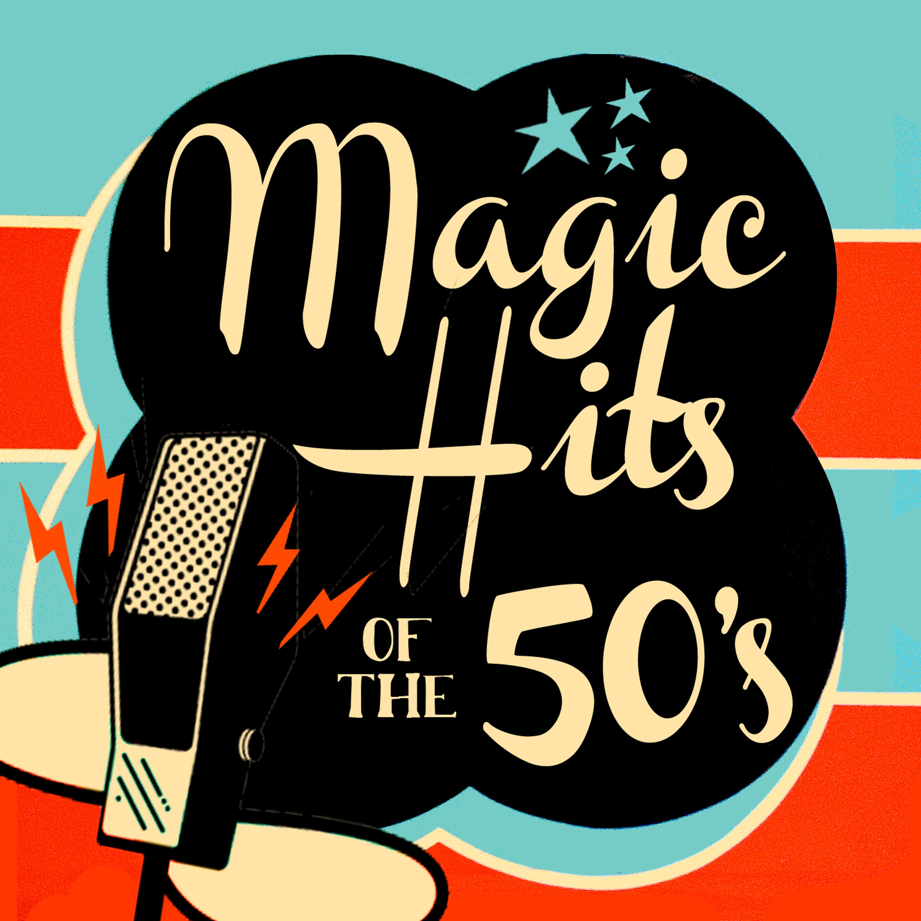 Постер альбома Magic Hits of the 50's