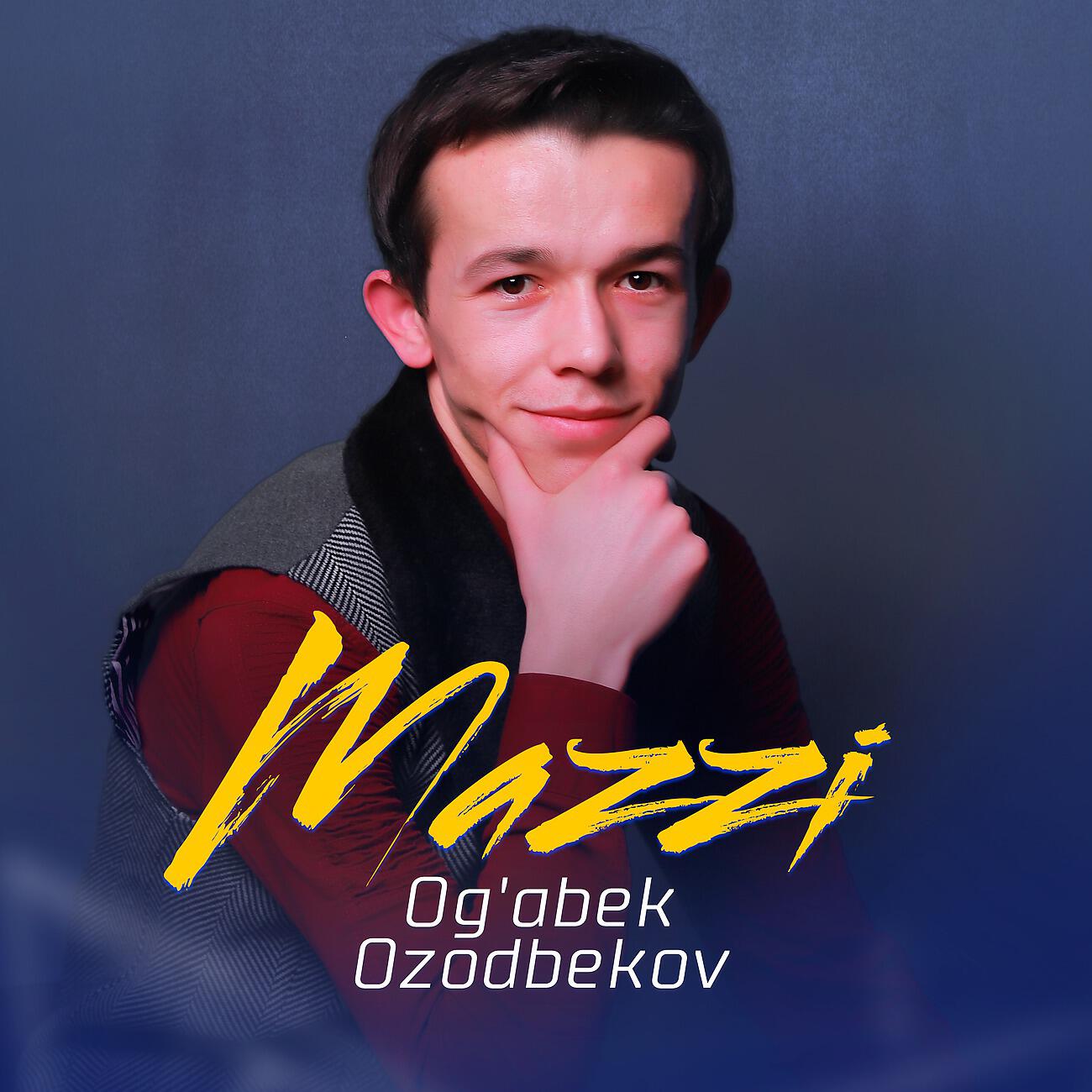 Og'abek Ozodbekov - Mazzi