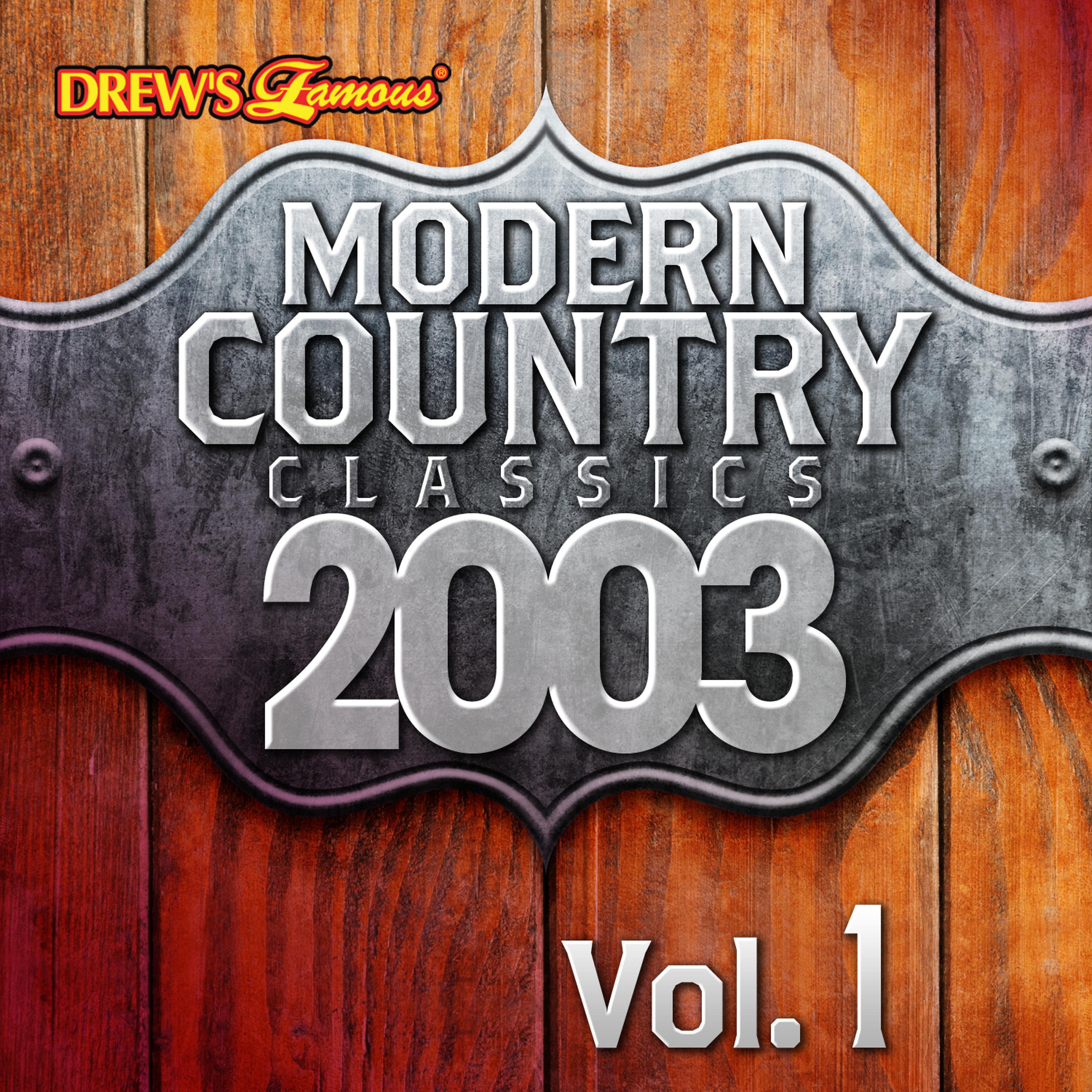 Постер альбома Modern Country Classics: 2003, Vol. 1