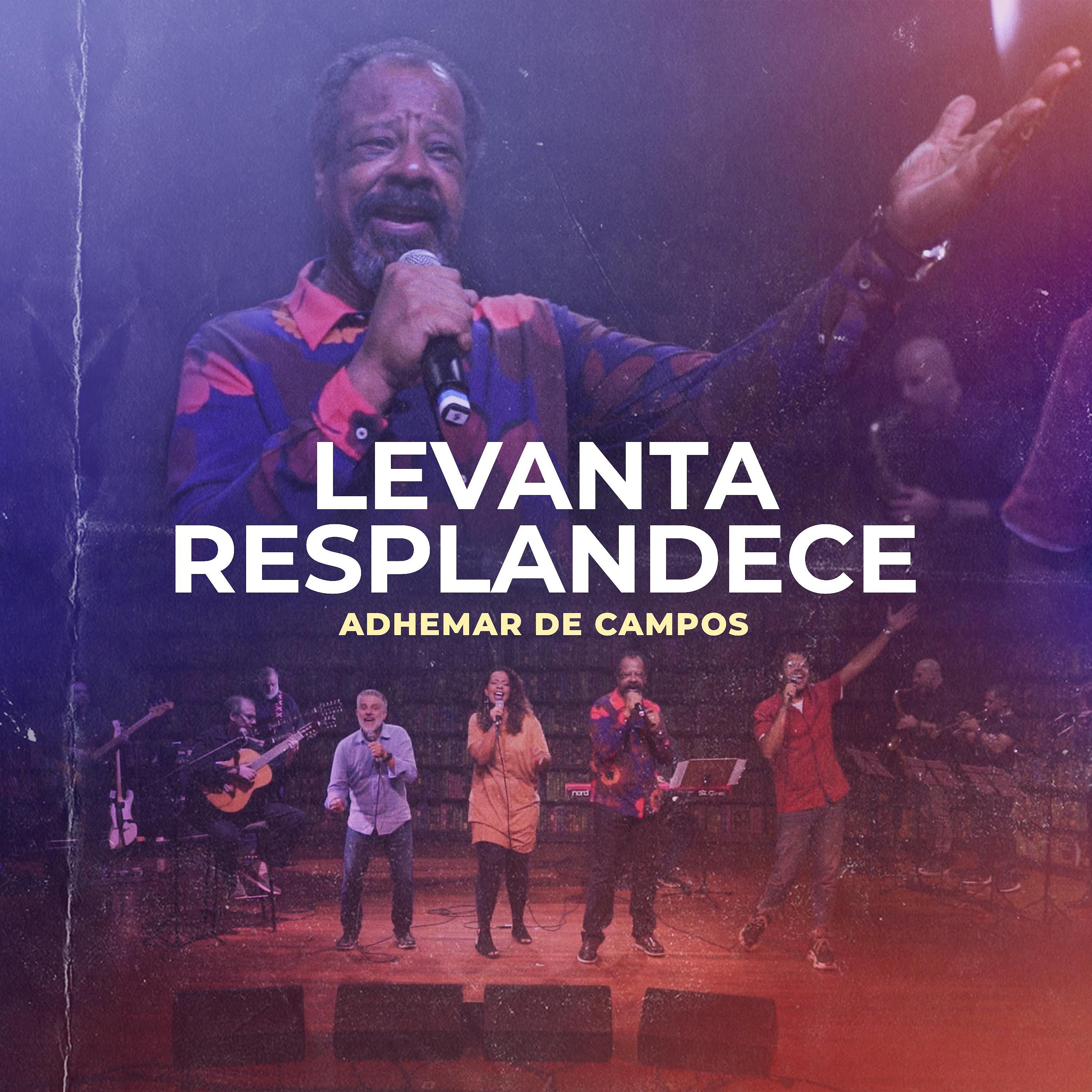 Постер альбома Levanta Resplandece (feat. João Alexandre, Gerson Ortega, Mariana Campos, Rodrigo Campos)