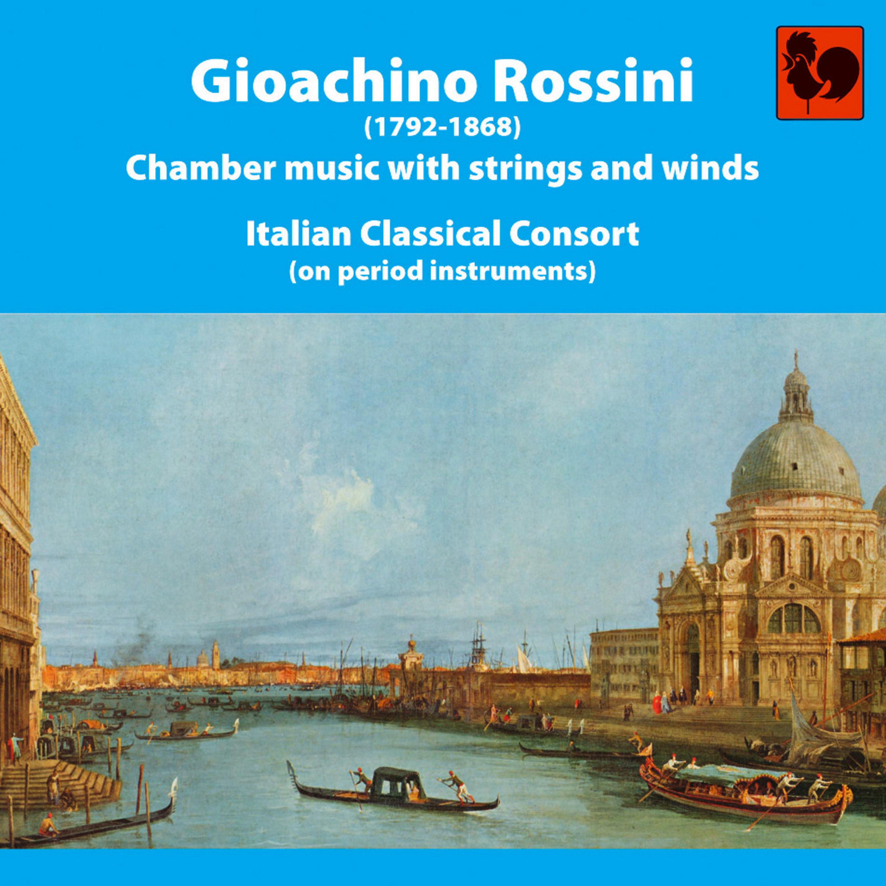 Постер альбома Gioacchino Rossini: Chamber Music With Strings and Winds