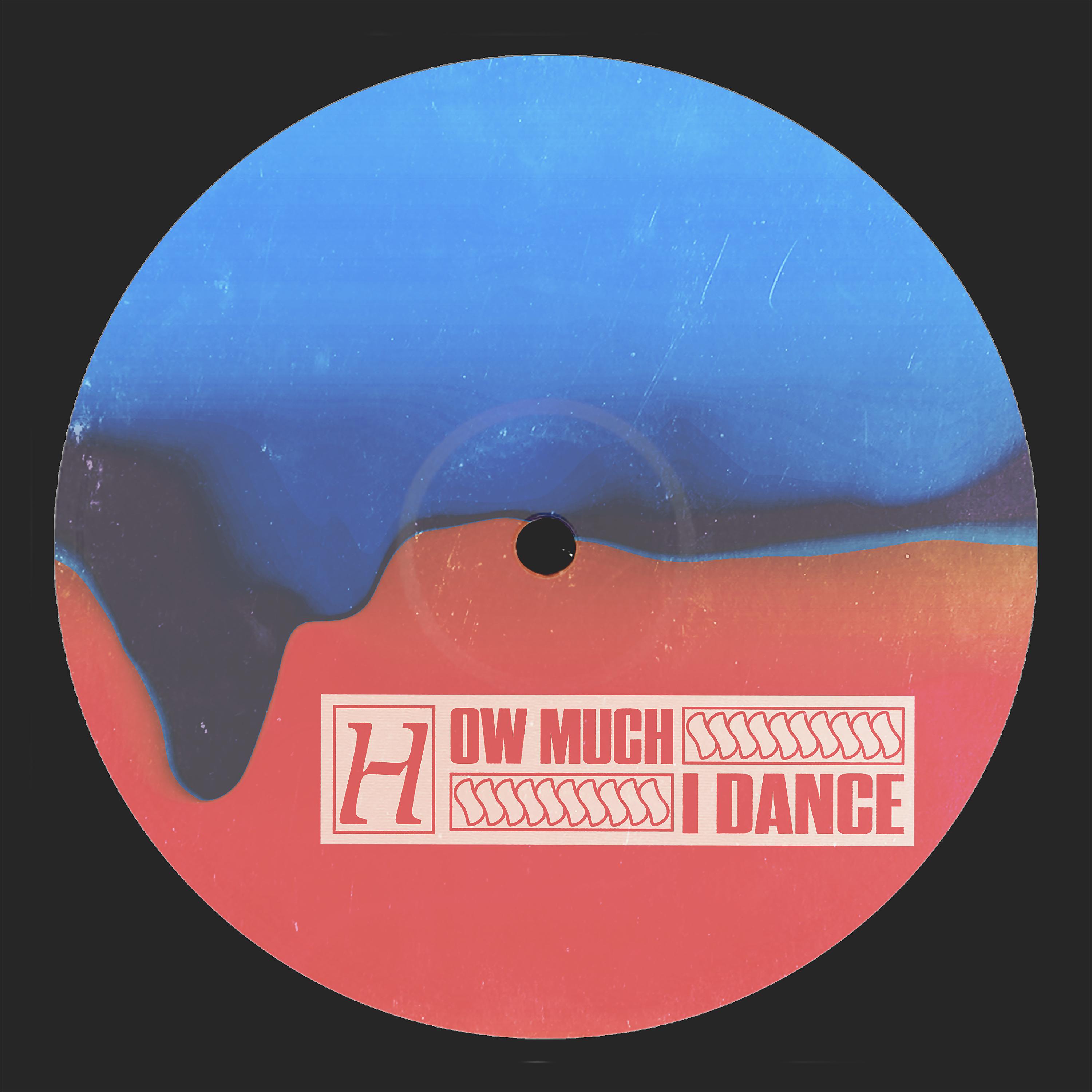 Постер альбома How Much I Dance