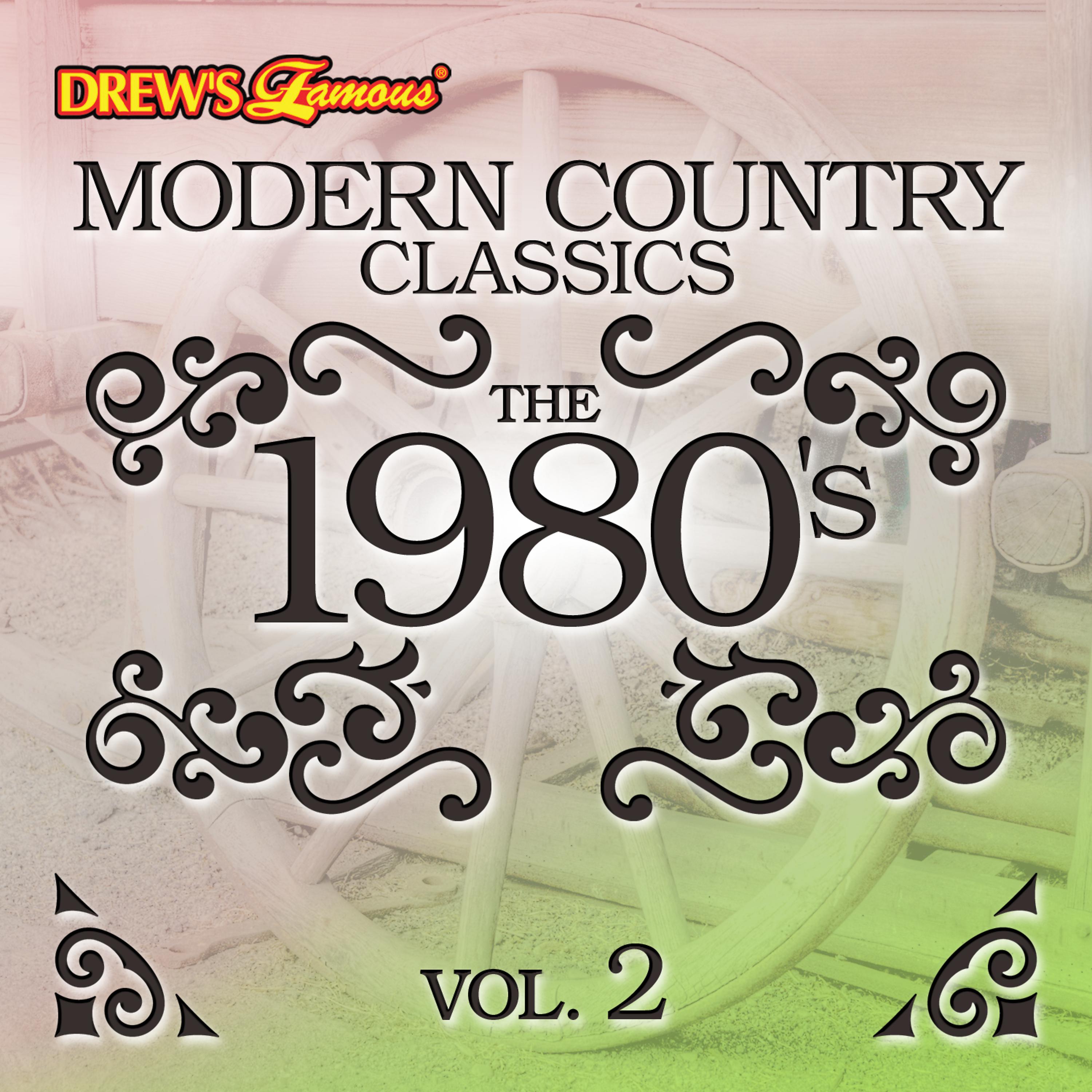 Постер альбома Modern Country Classics: The 1980's, Vol. 2