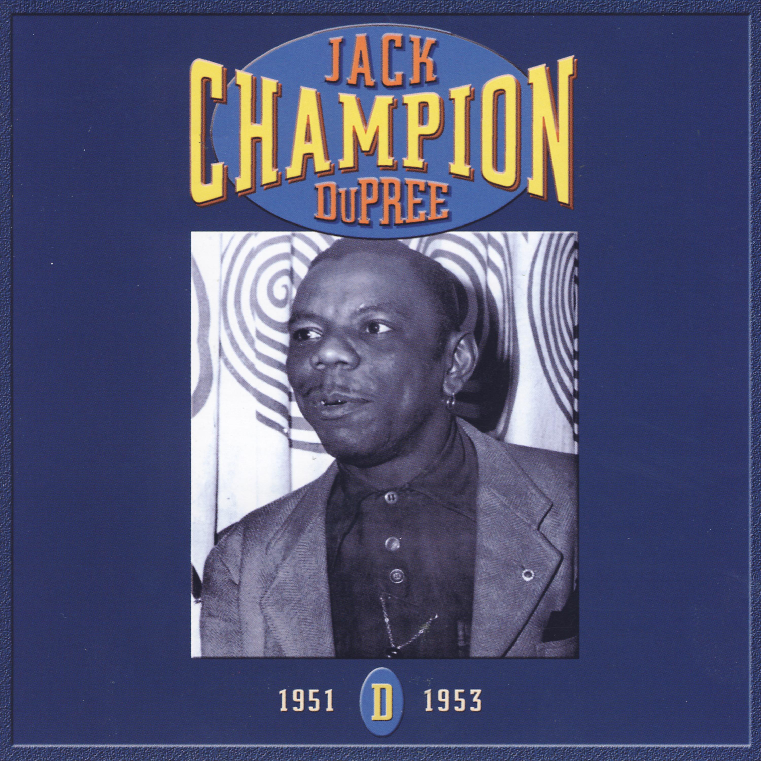 Постер альбома Champion Jack Dupree: CD D- 1951-1953