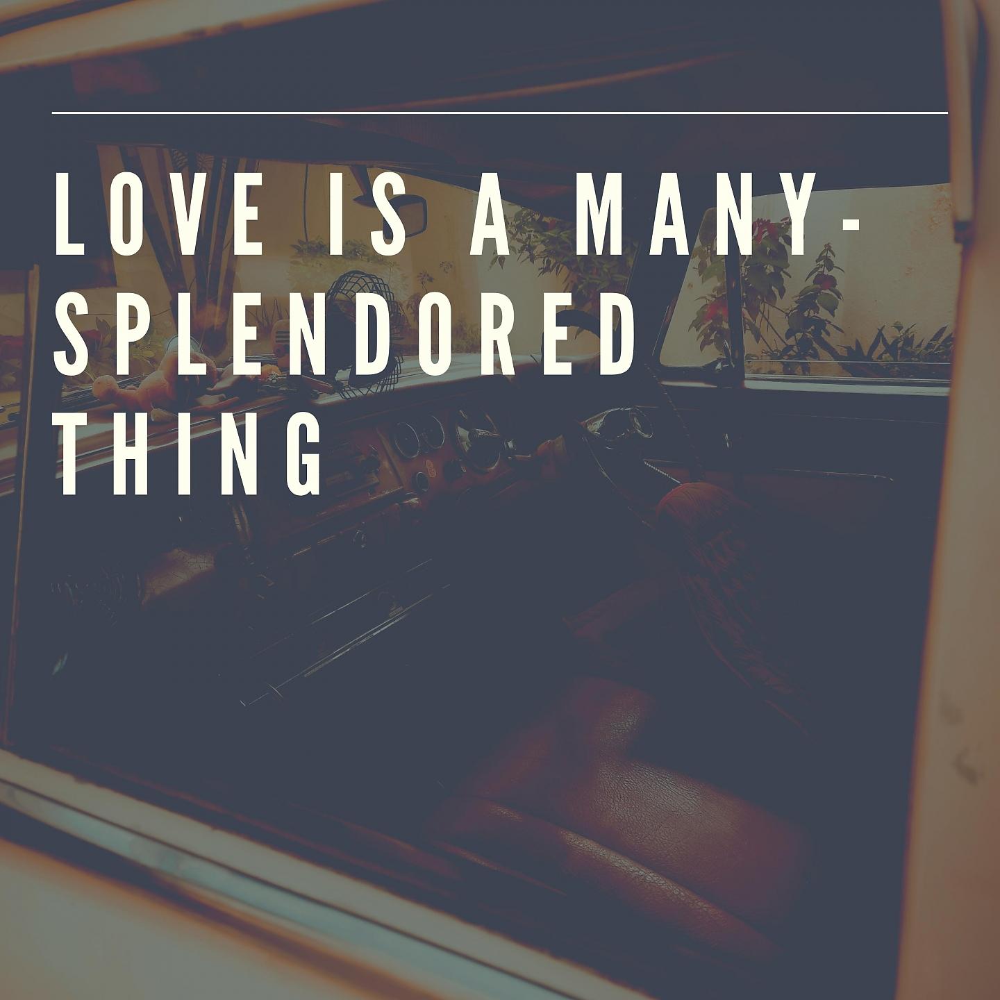 Постер альбома Love Is a Many-Splendored Thing