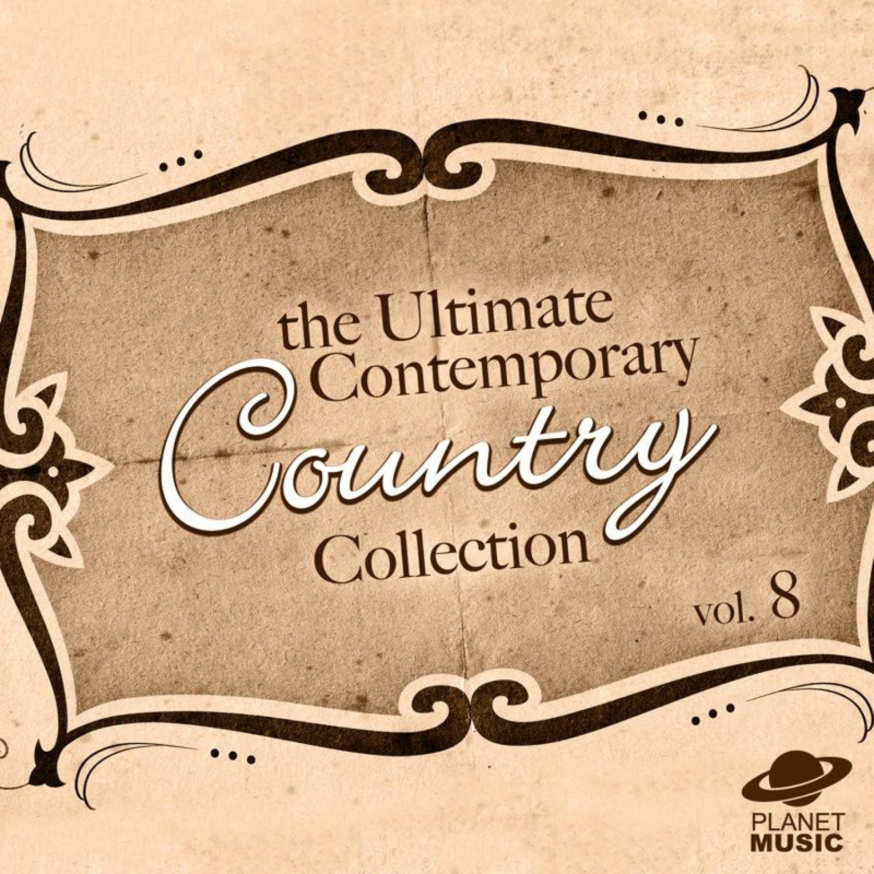 Постер альбома The Ultimate Contemporary Country Collection Vol. 8