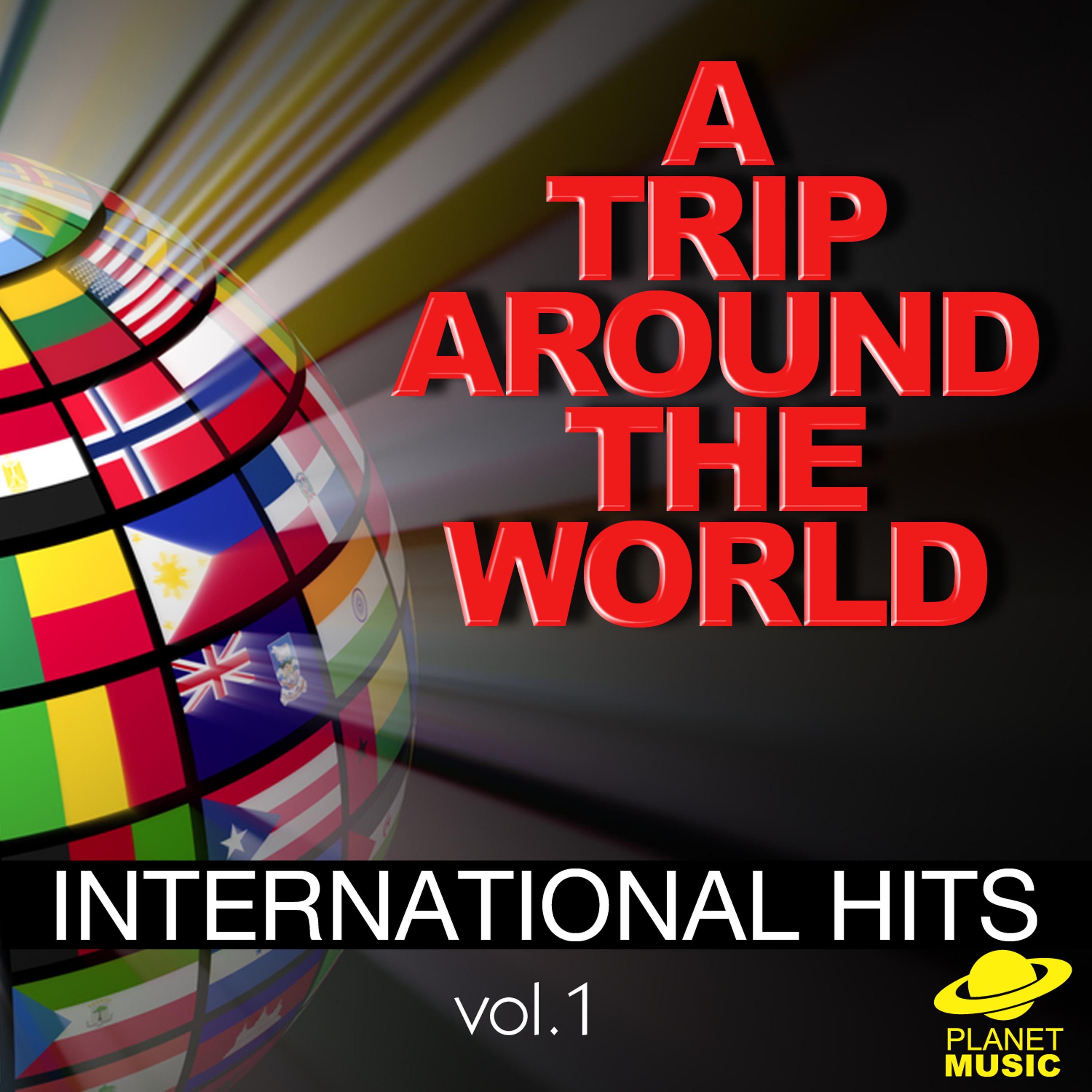 Постер альбома A Trip Around the World: International Hits, Vol. 1