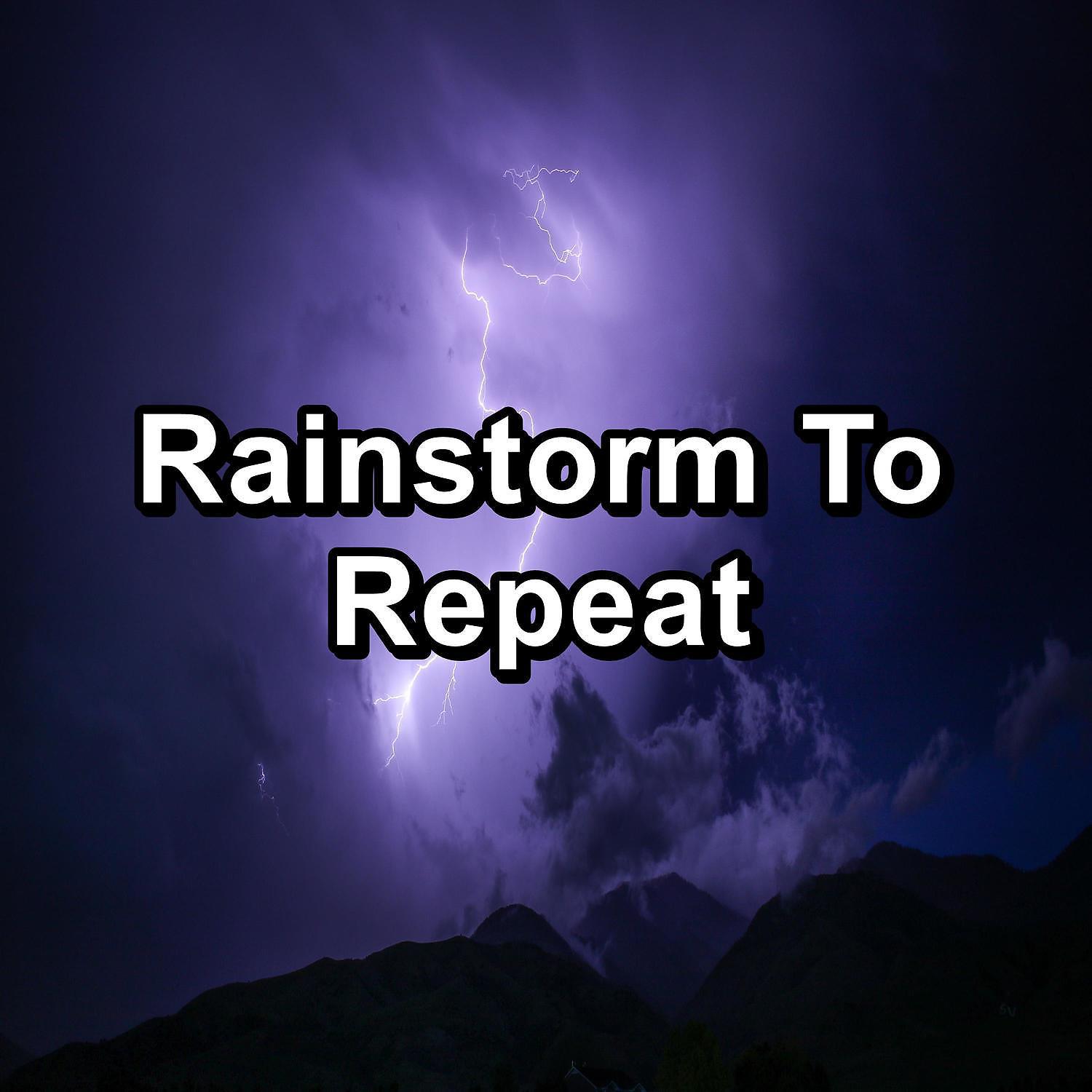 Постер альбома Rainstorm To Repeat
