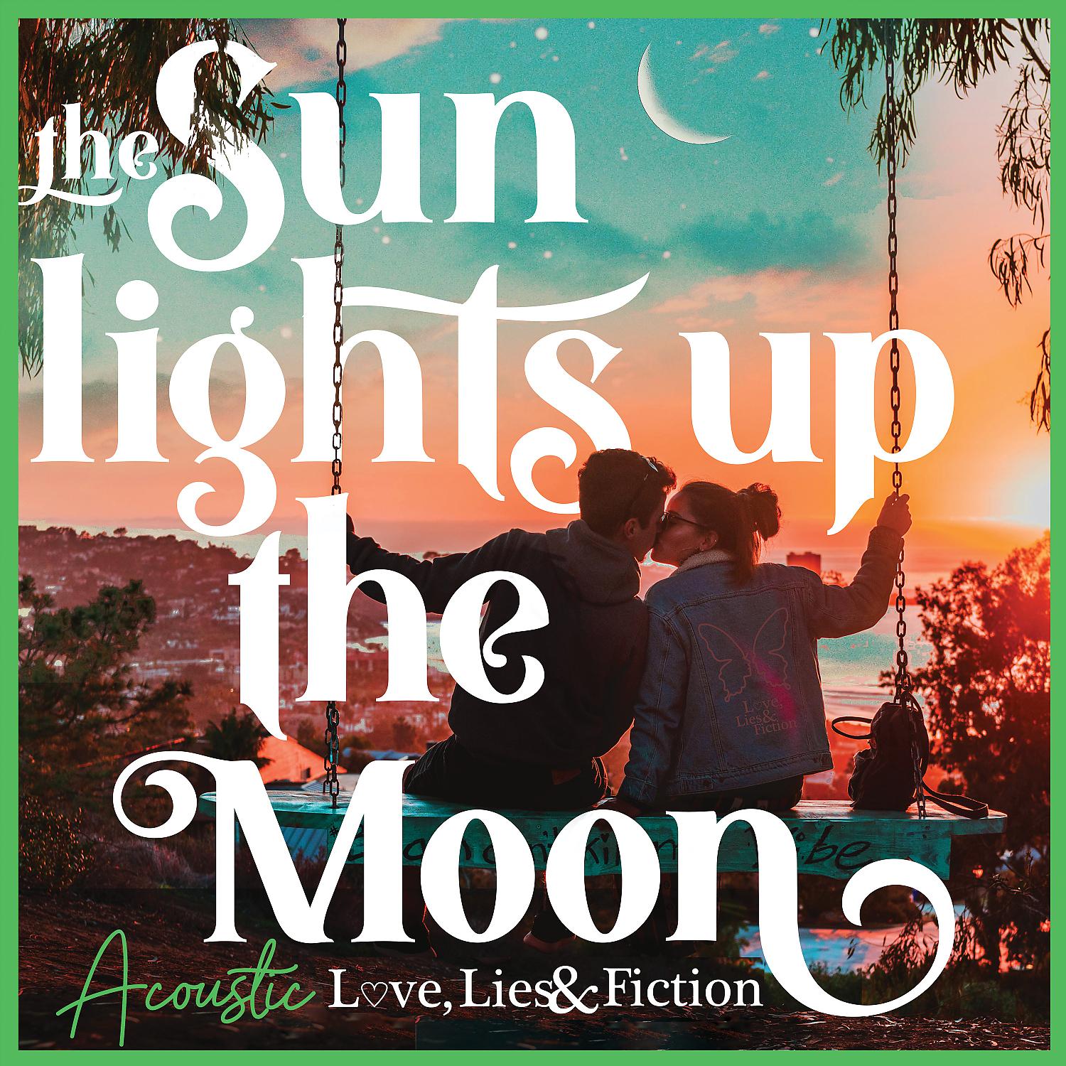 Постер альбома The Sun Lights Up The Moon (Acoustic)