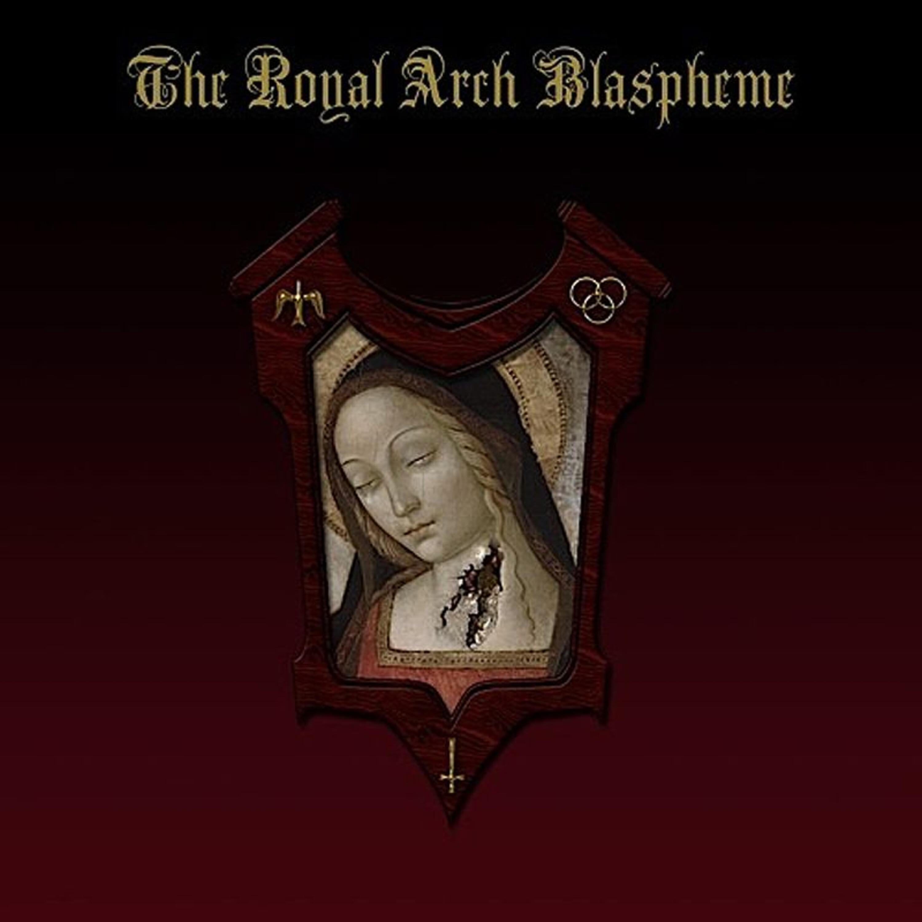 The Royal Arch Blaspheme - Alchemic