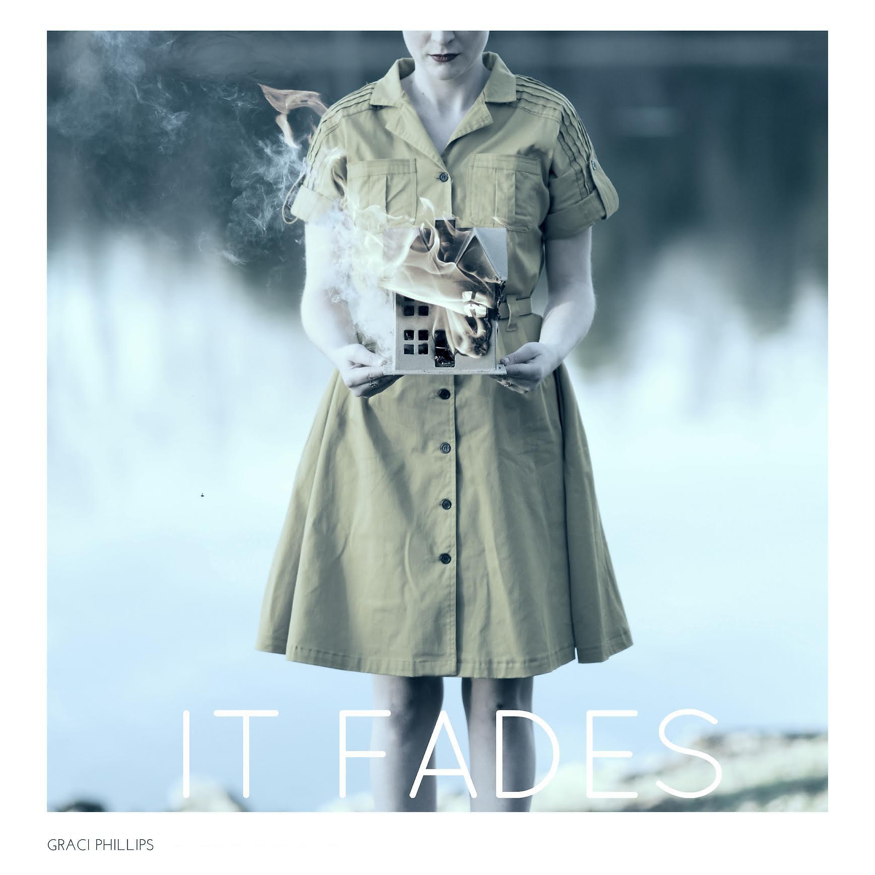 Graci Phillips - It Fades