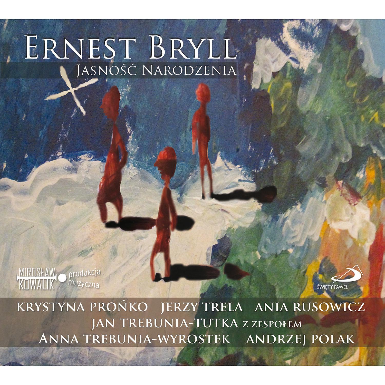 Постер альбома Ernest Bryll. Jasnosc Narodzenia