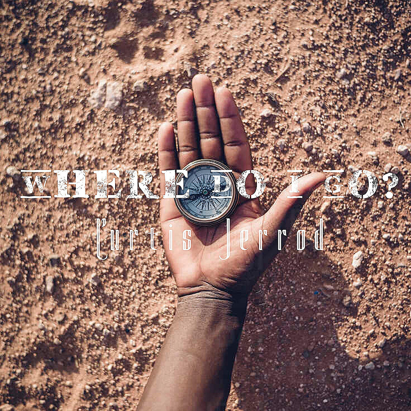Curtis Jerrod - Where Do I Go?