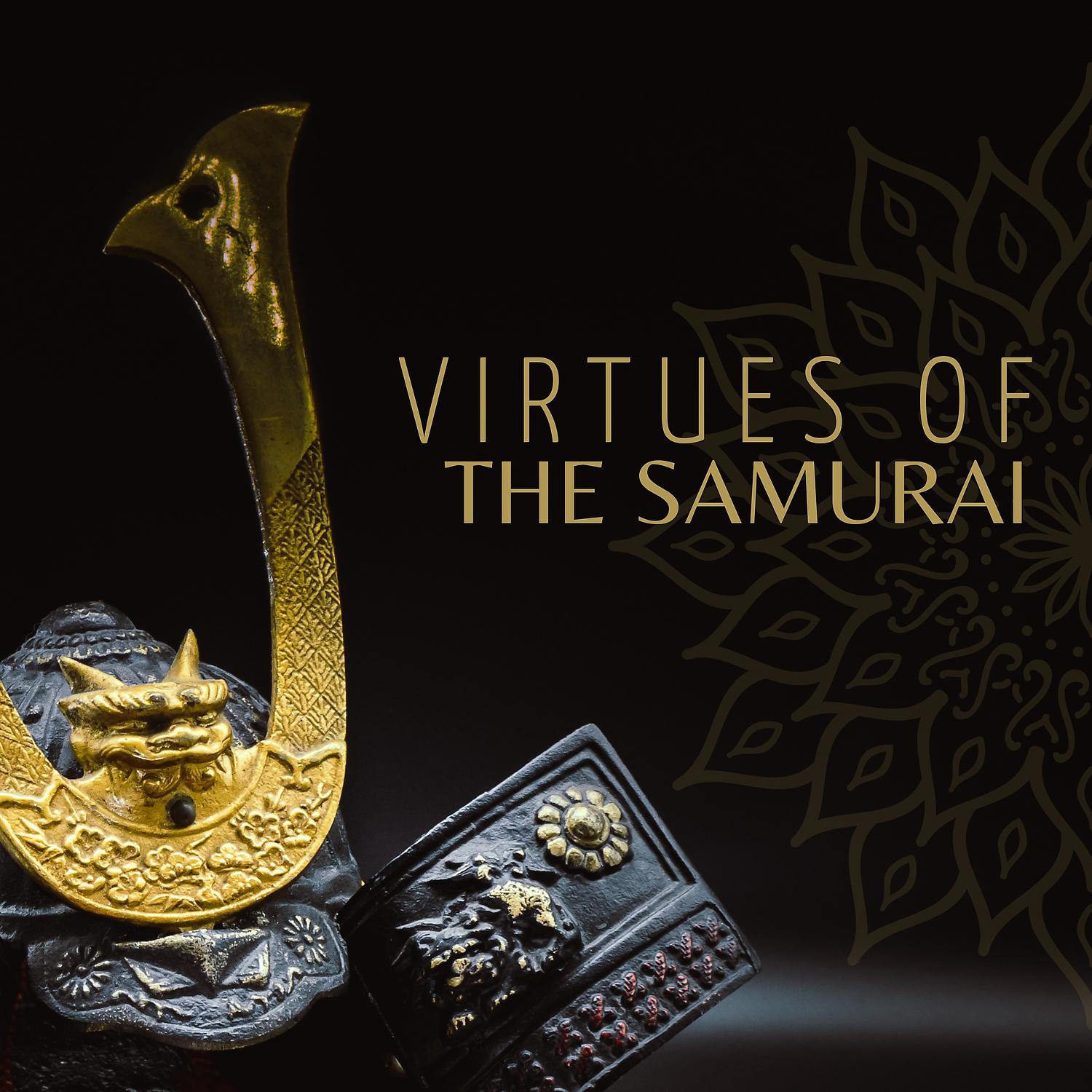 Постер альбома Virtues of the Samurai: Traditional Drums, Japanese Battle Music, Inner Power Awakening, Strength Meditation