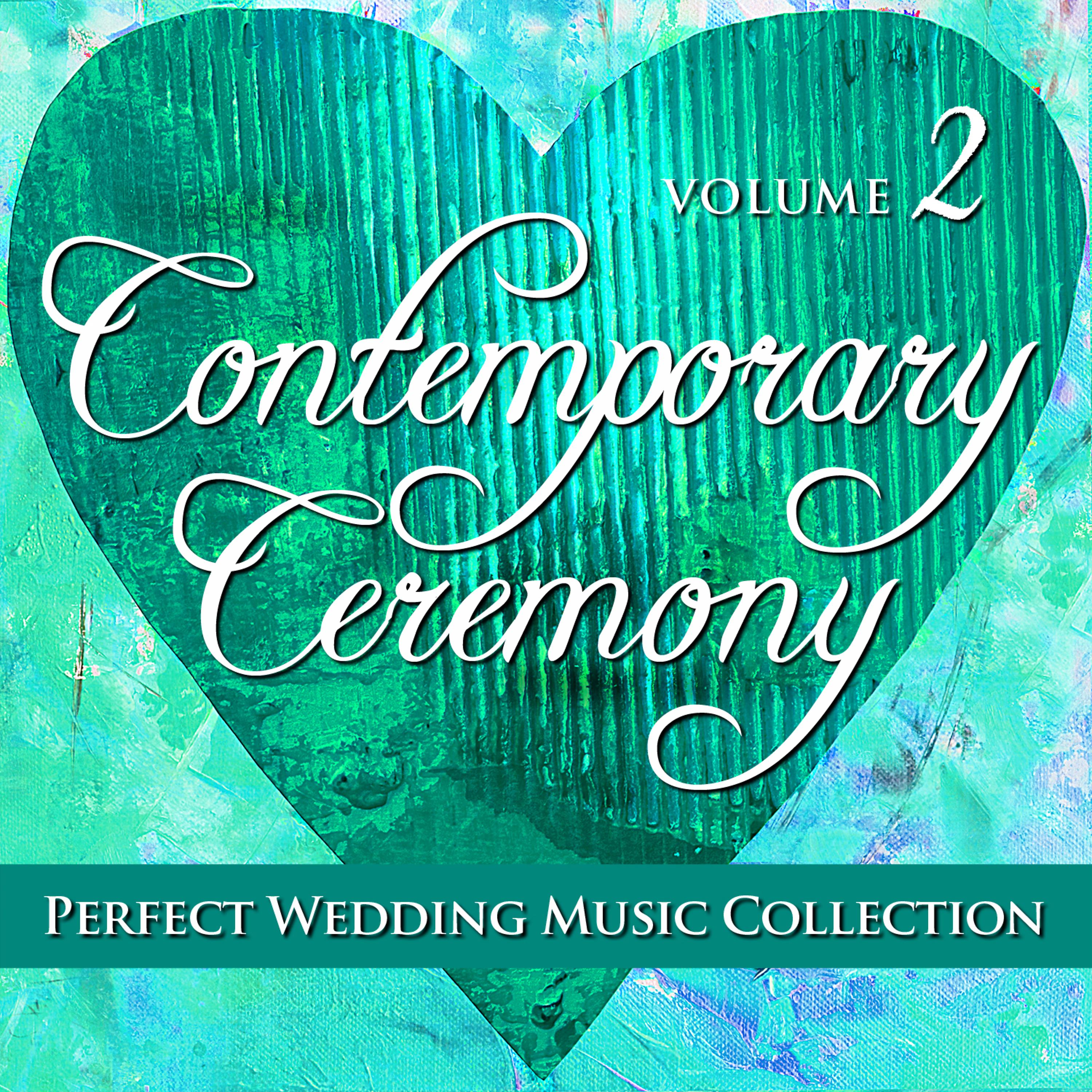 Постер альбома Perfect Wedding Music Collection: Contemporary Ceremony, Vol. 2