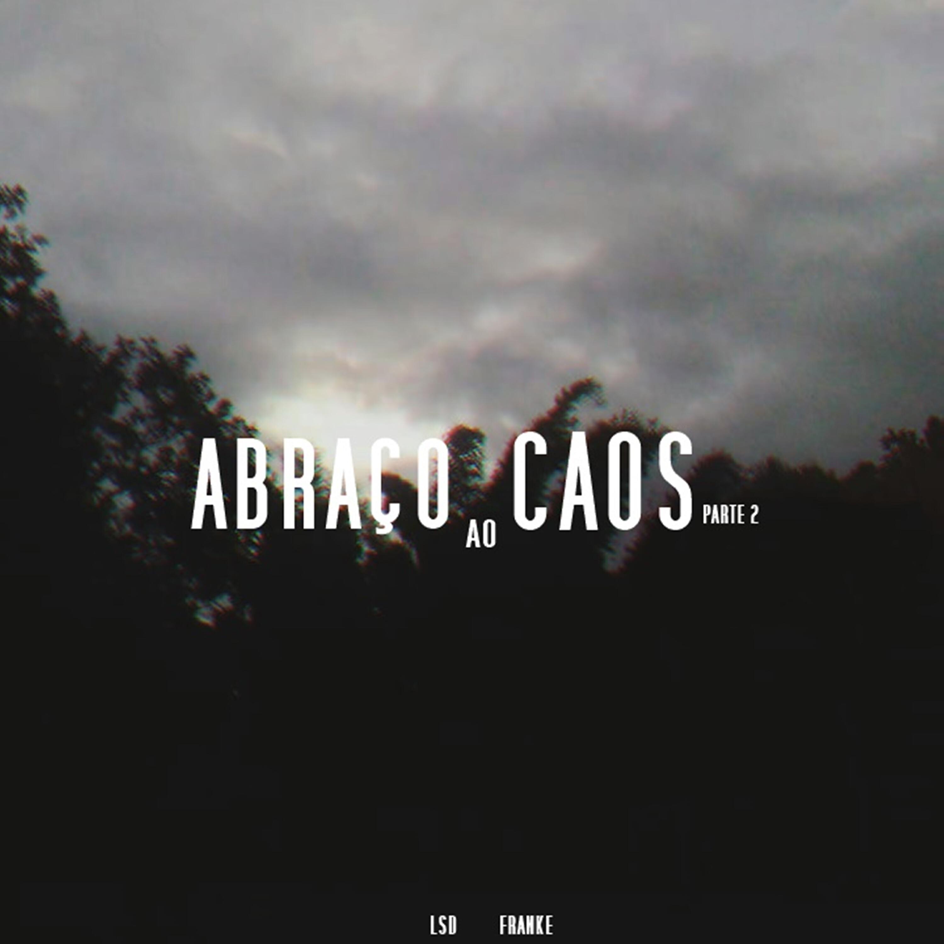 EL ES DY - Abraço ao Caos, Pt. 2