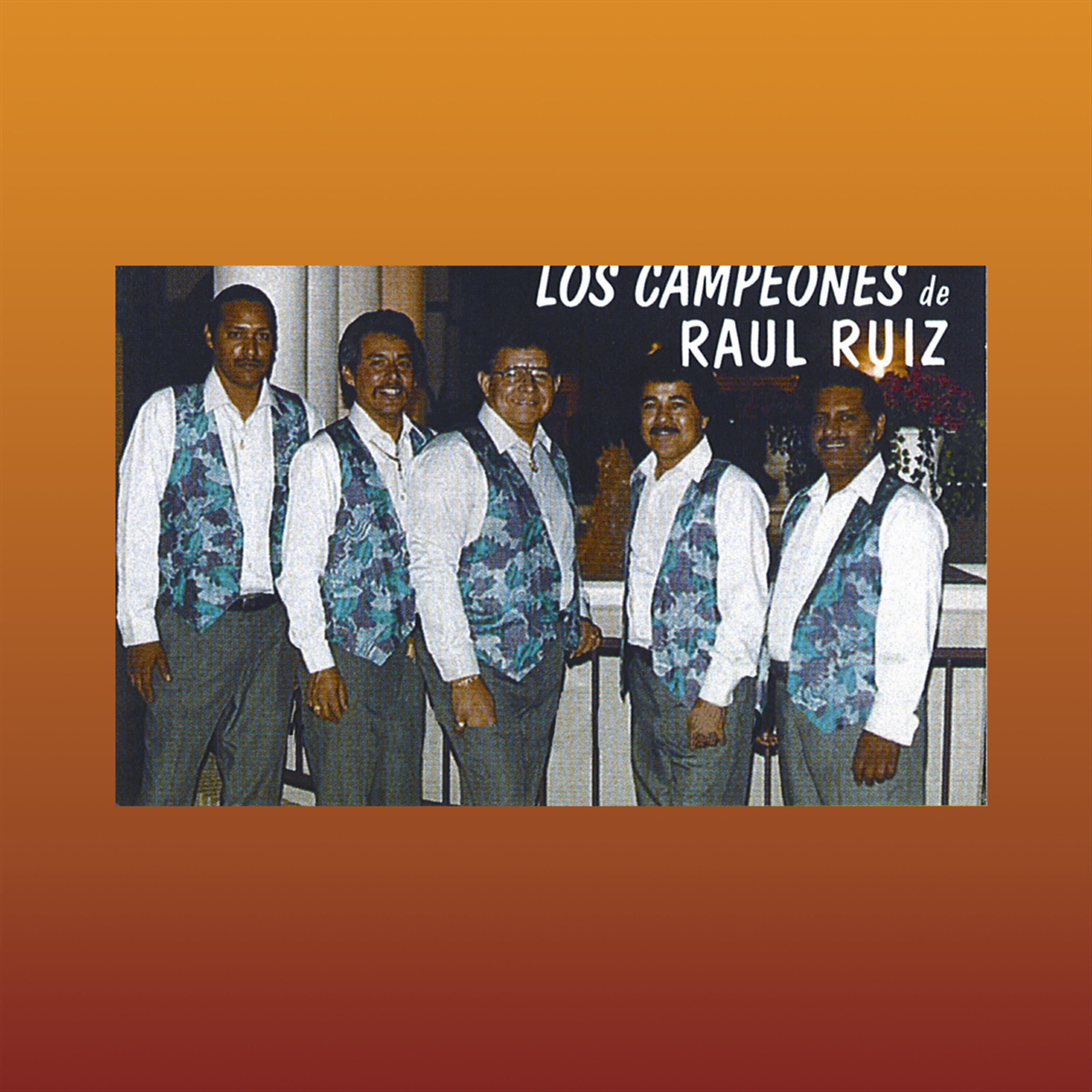 Los Campeones De Raul Ruiz - Que Le Mate El Pollo