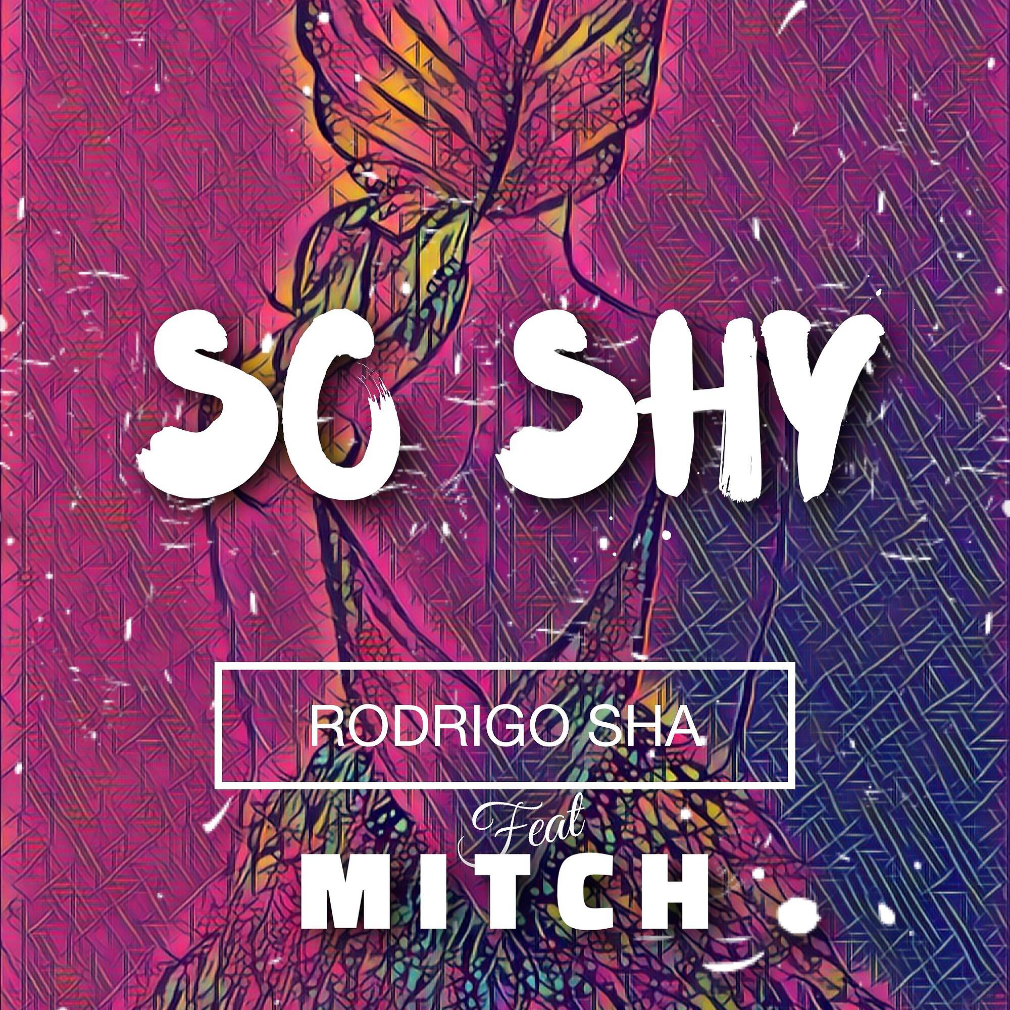 Rodrigo Sha - So Shy