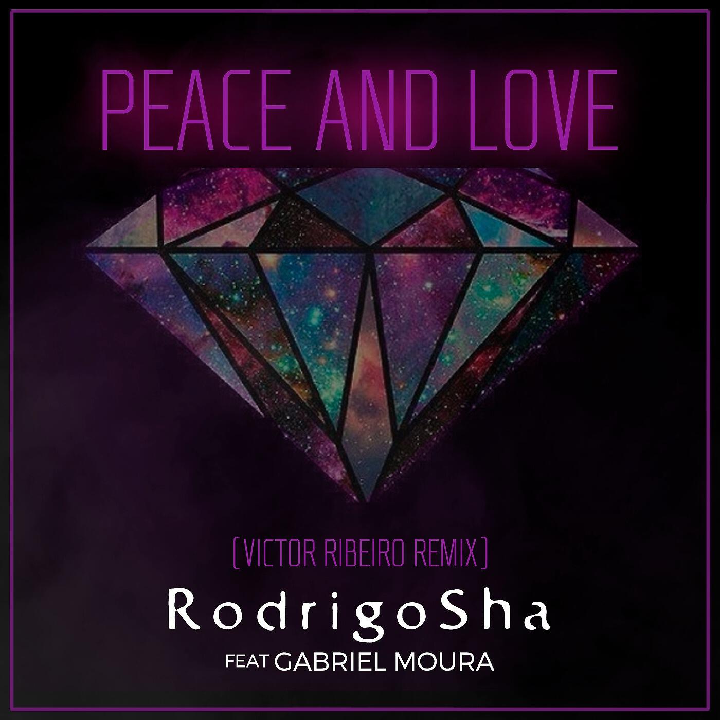 Rodrigo Sha - Peace and Love (Victor Ribeiro Remix)