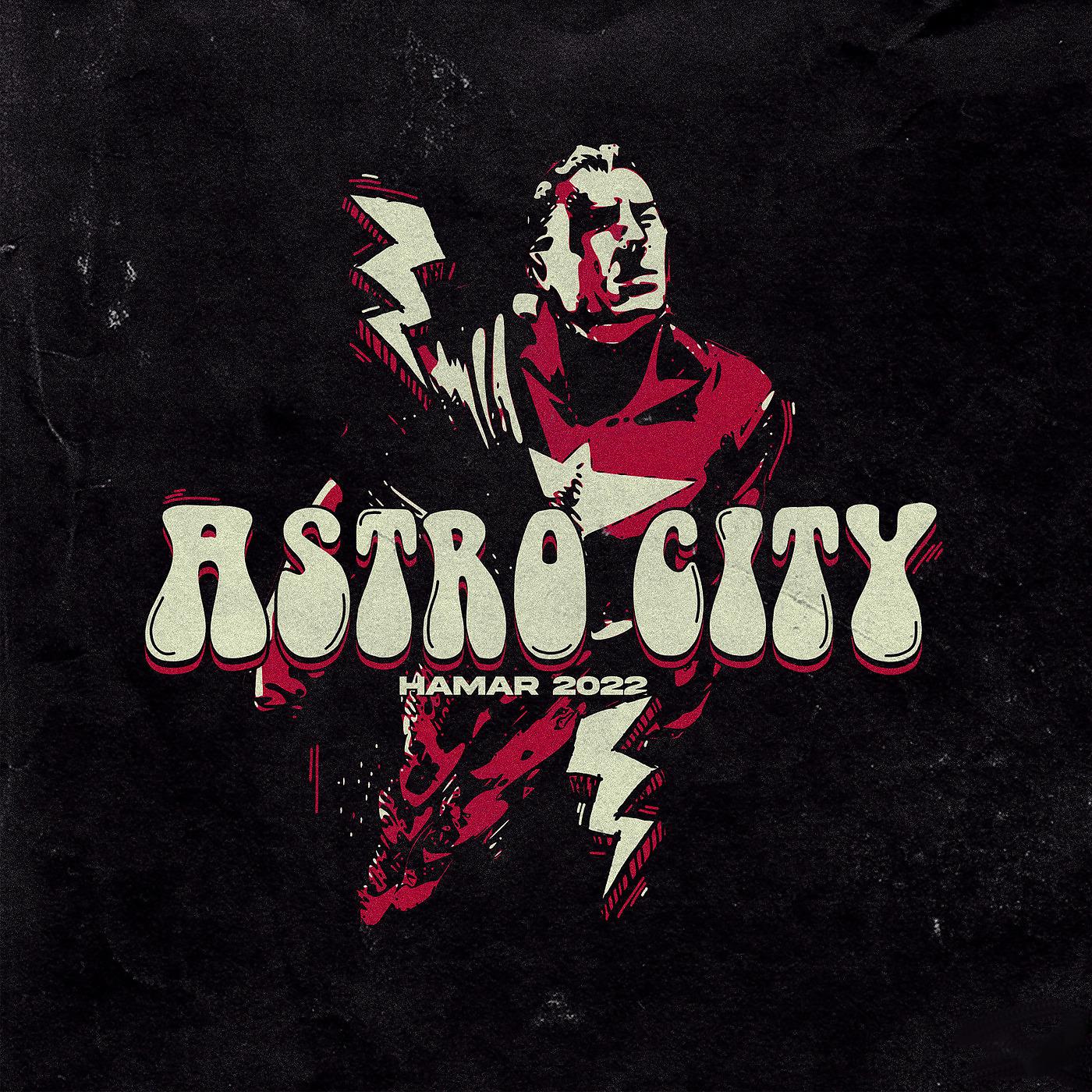 Постер альбома Astro City 2022 - Hamar