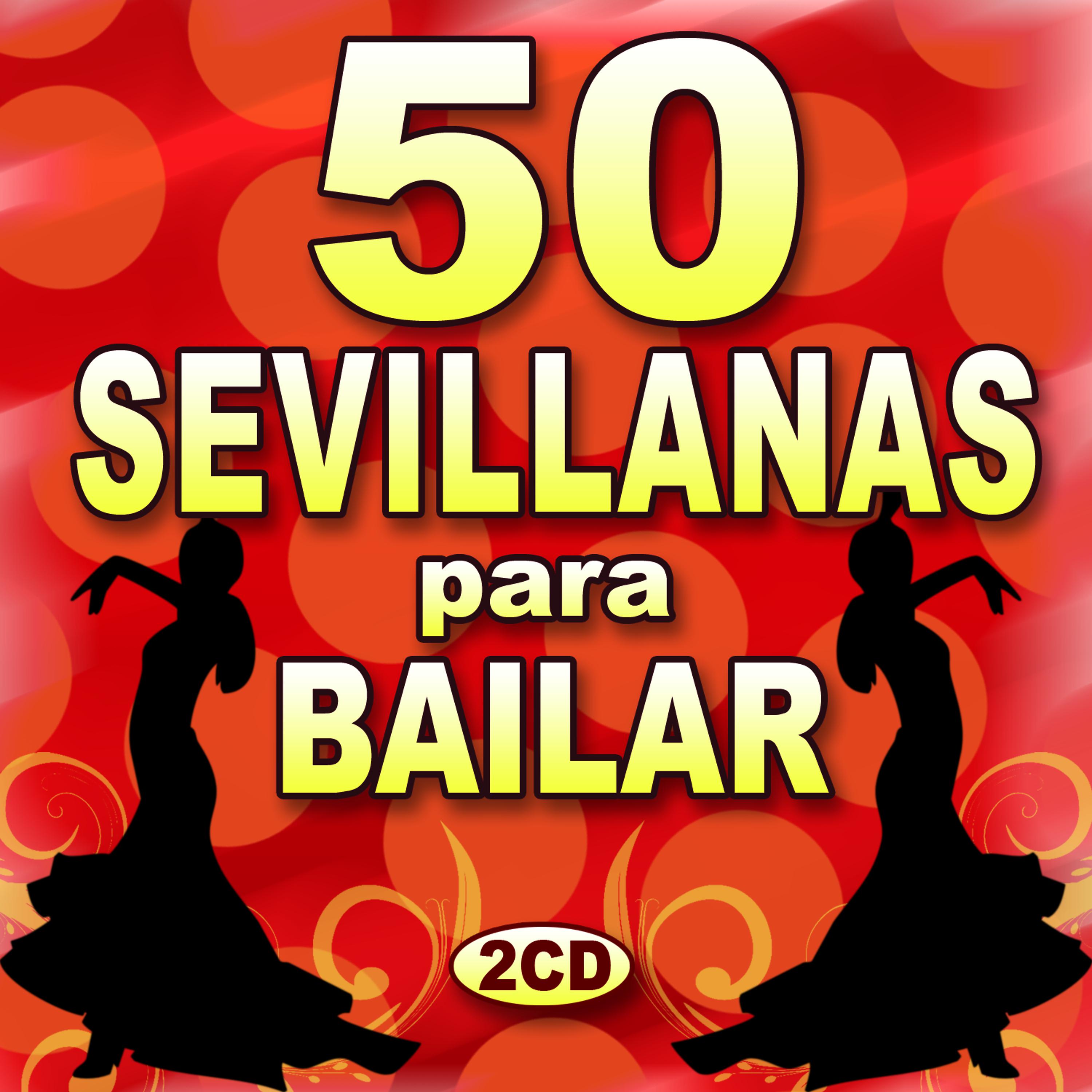 Постер альбома 50 Sevillanas Para Bailar