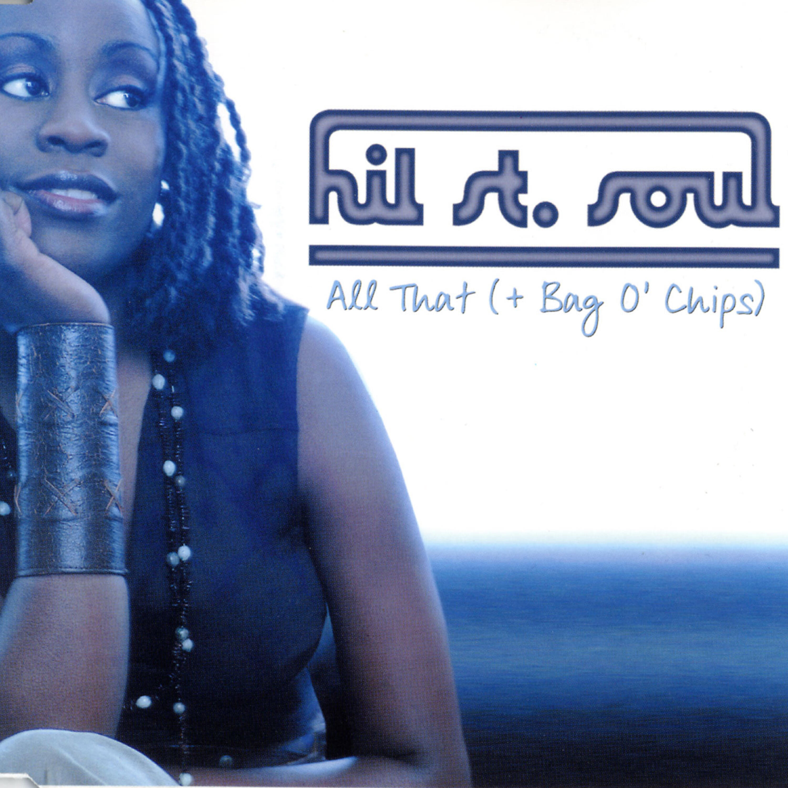 Hil St. Soul - All That (+ Bag O'Chips) (Classic Strings Mix)
